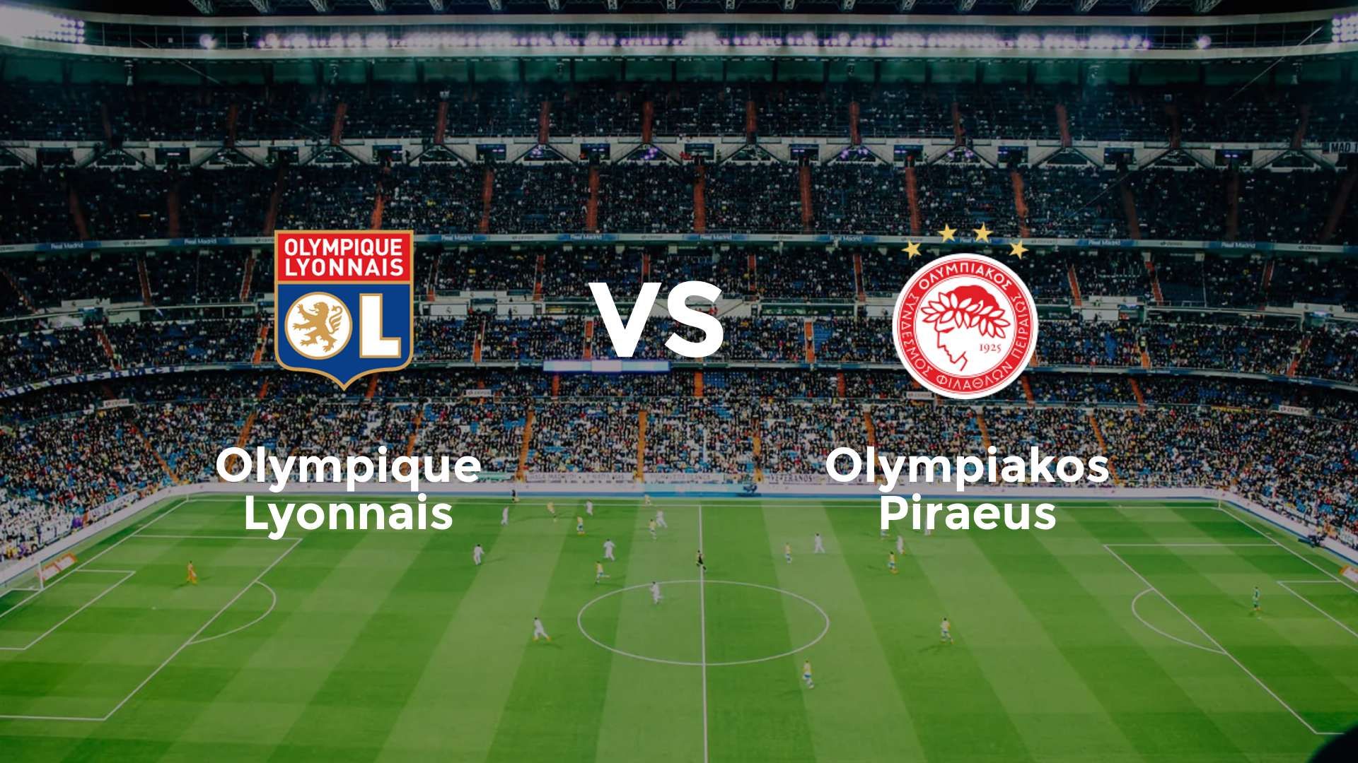 Olympique Lyonnais vs Olympiakos Piraeus