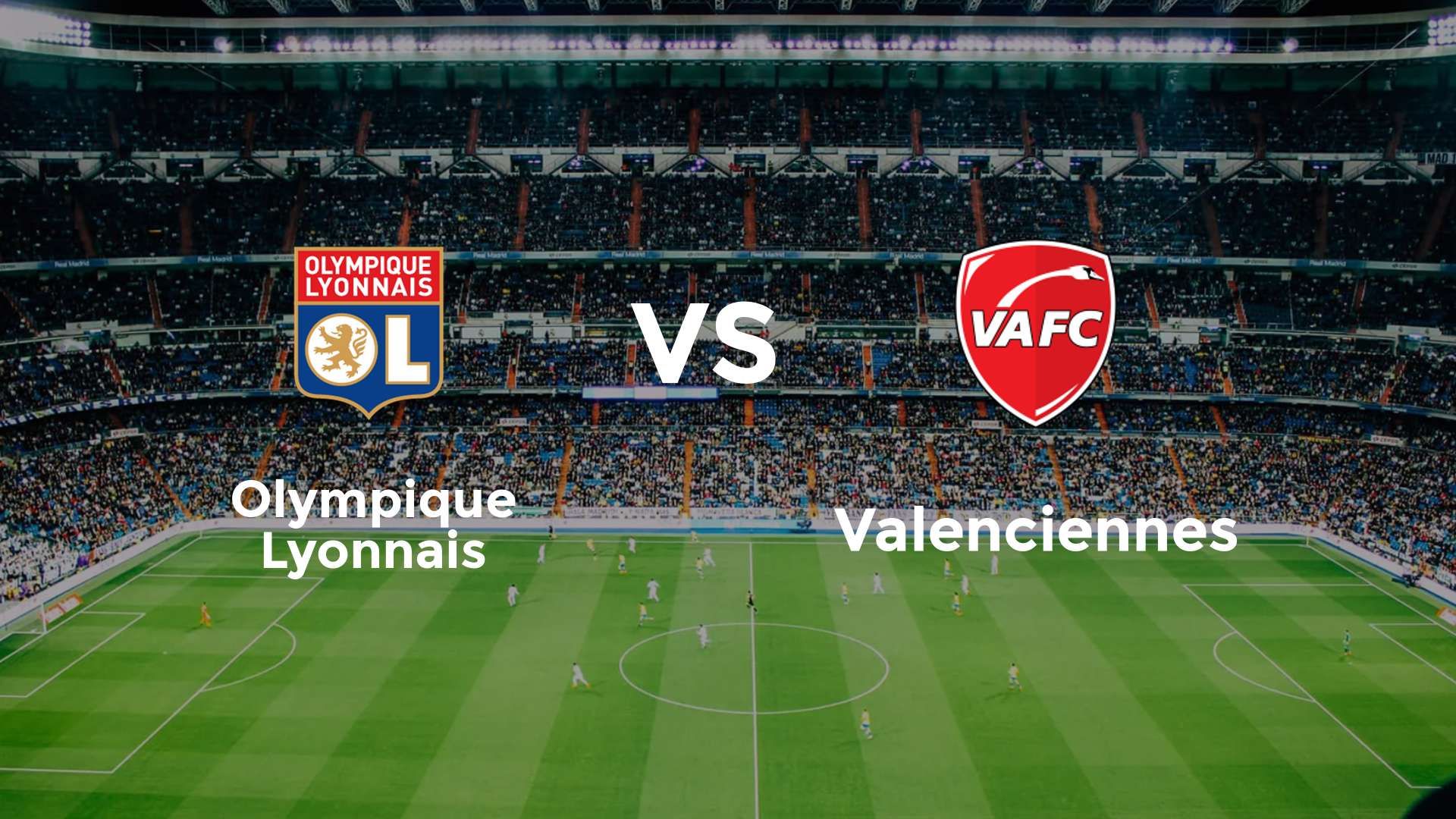 Olympique Lyonnais vs Valenciennes