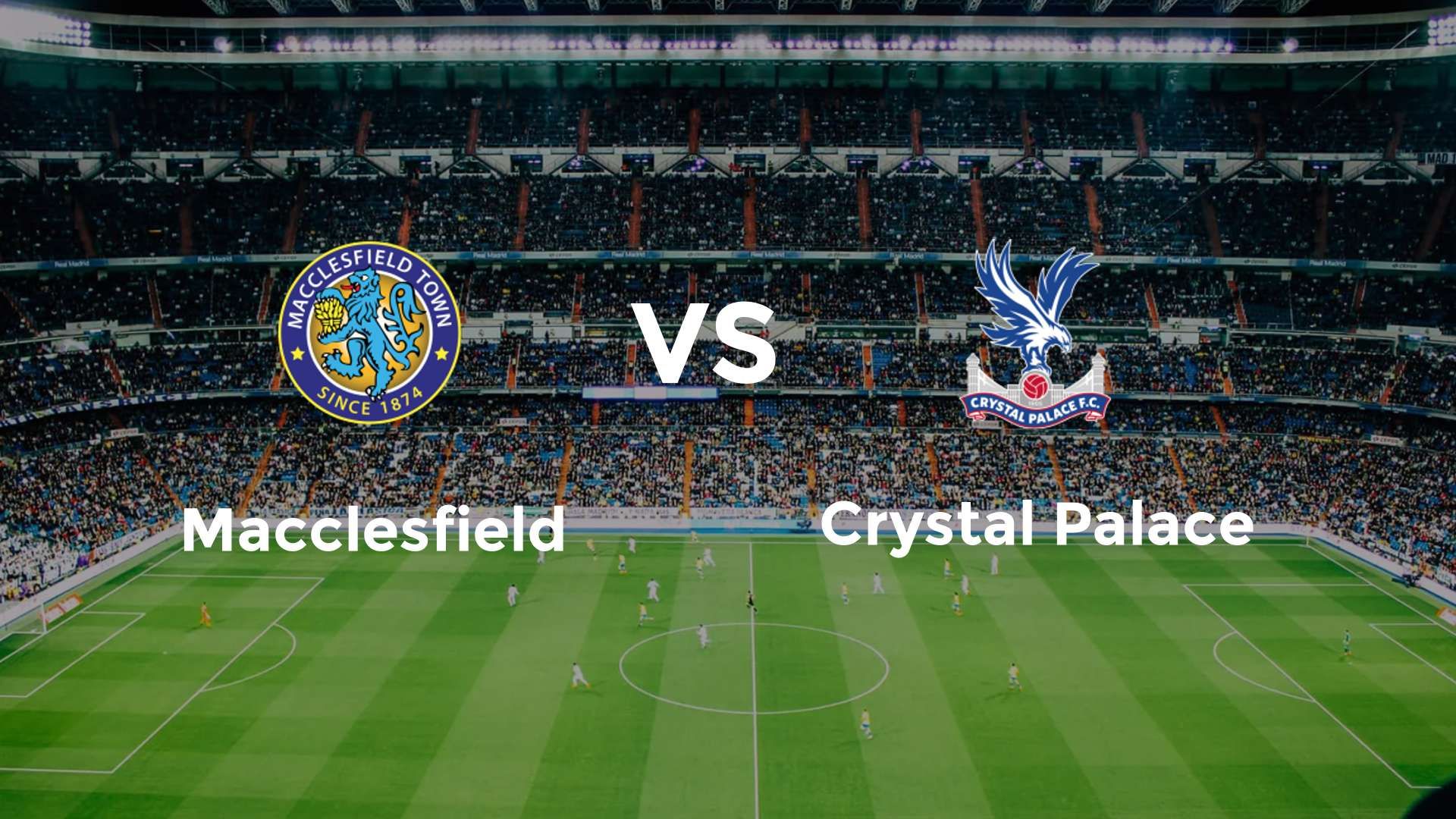 Macclesfield vs Crystal Palace
