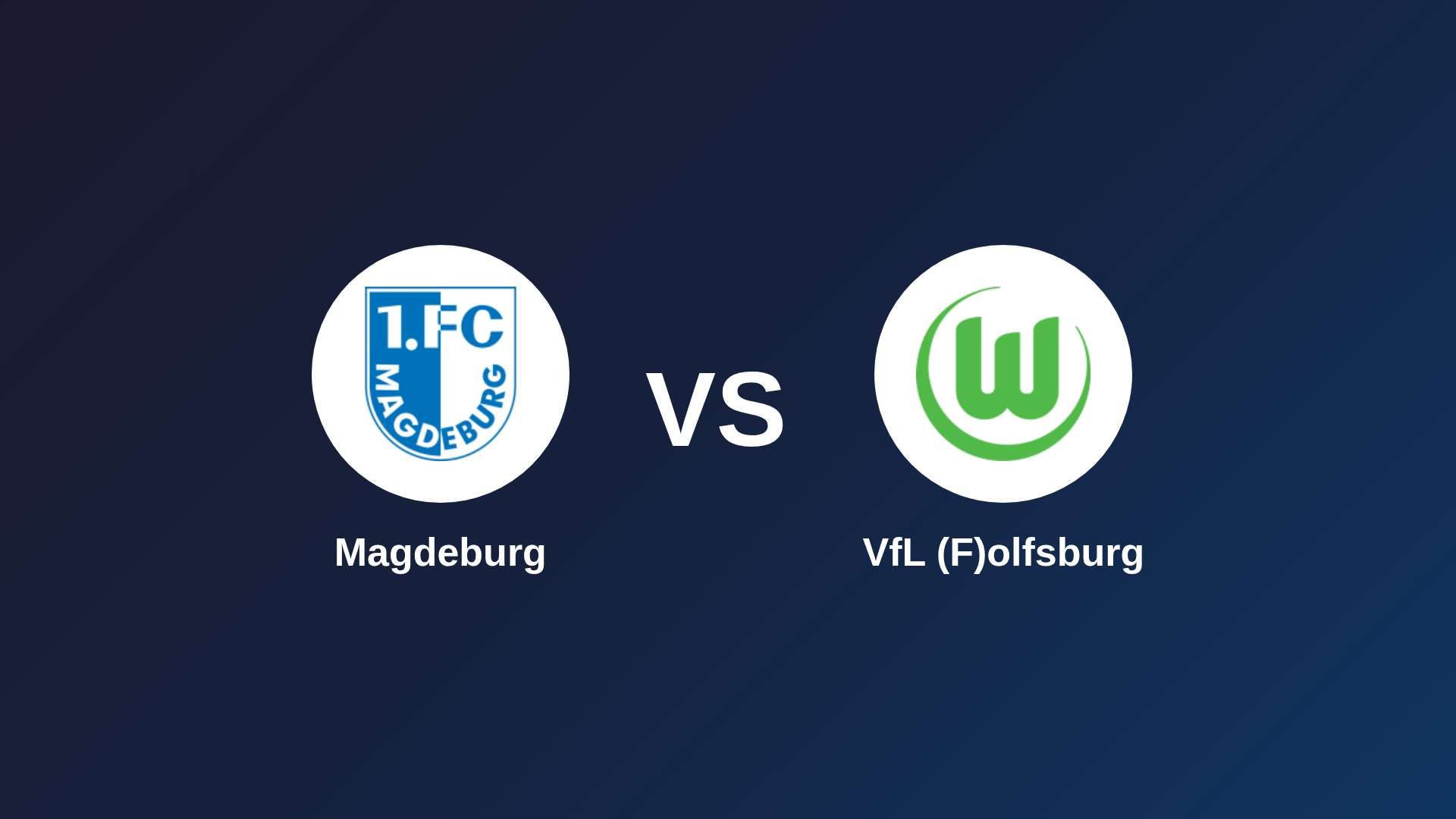 Magdeburg vs VfL (F)olfsburg