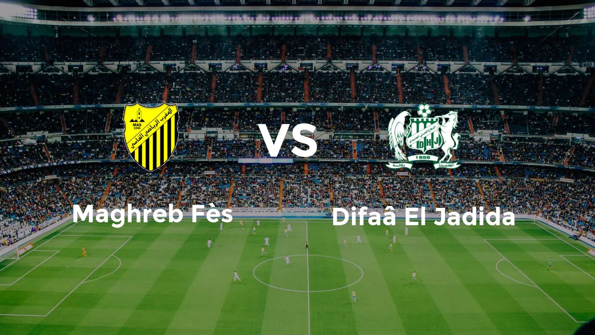 Maghreb Fès vs Difaâ El Jadida