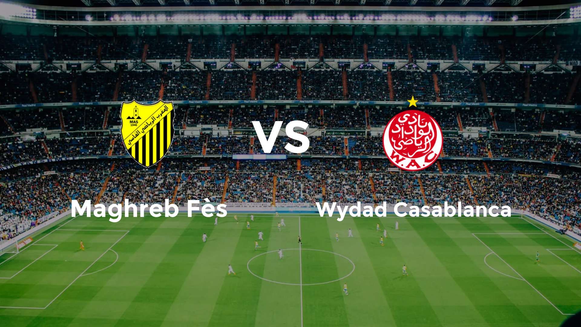 Maghreb Fès vs (F)ydad Casablanca
