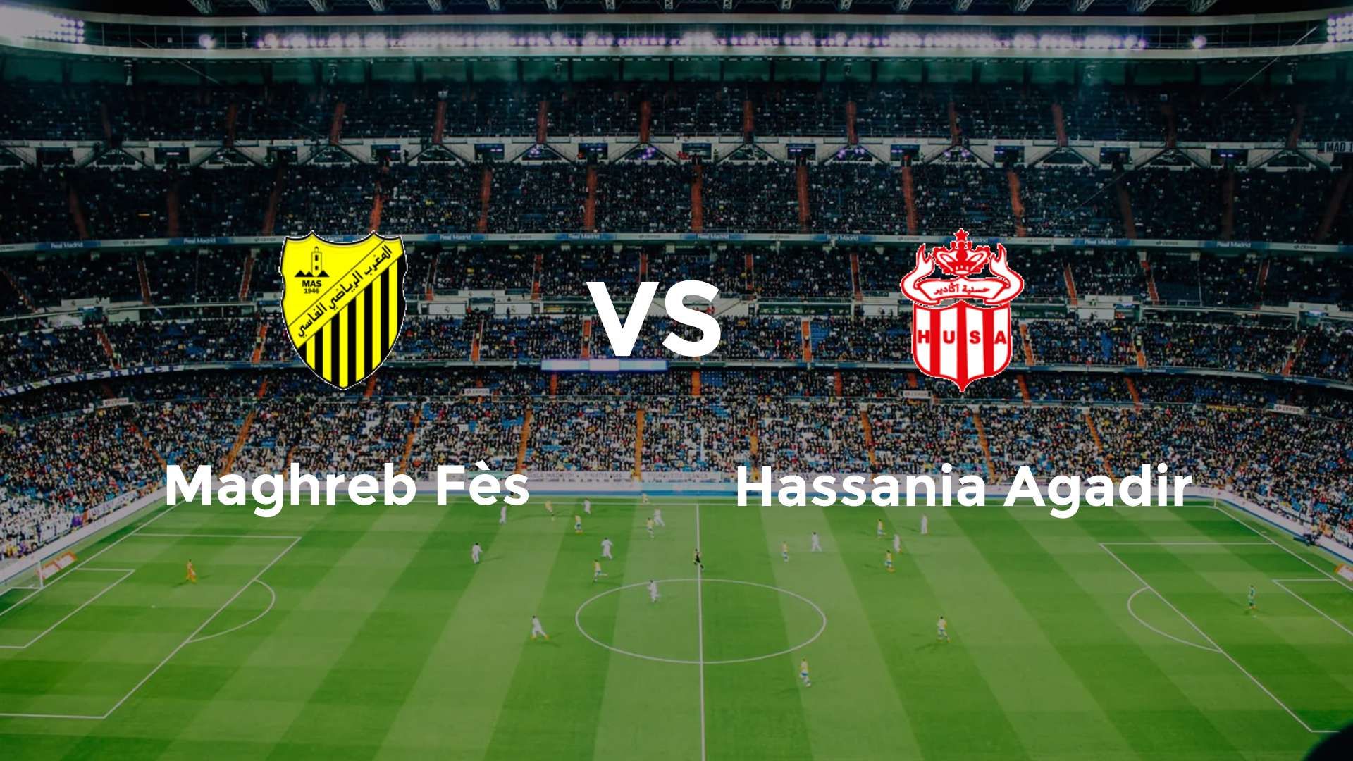 Maghreb Fès vs Hassania Agadir