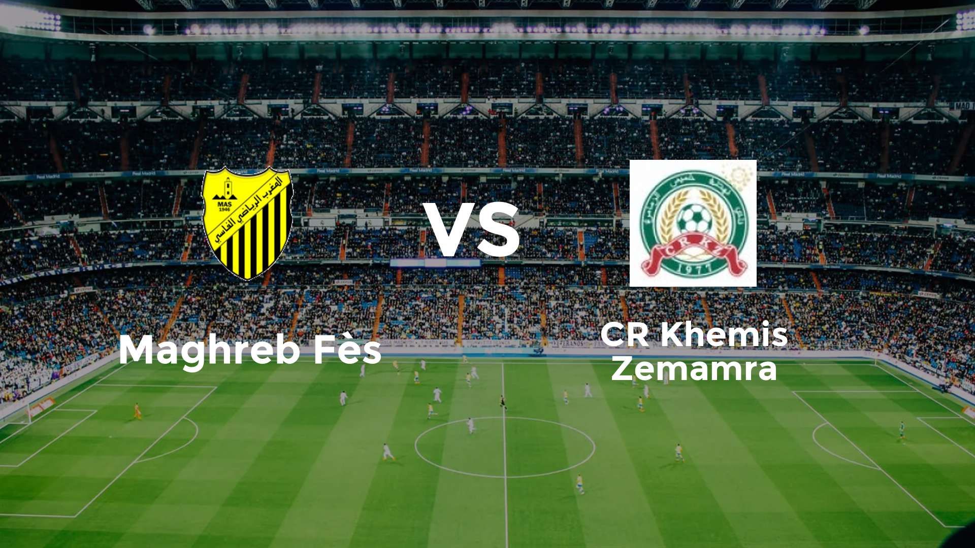 Maghreb Fès vs CR Khemis Zemamra