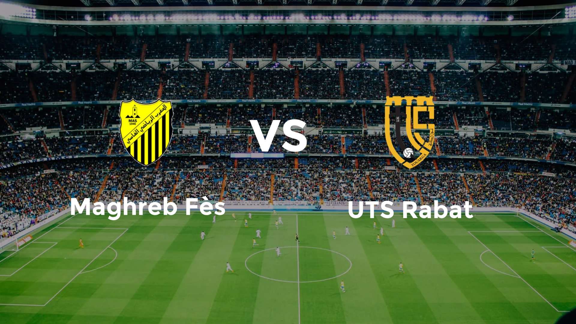 Maghreb Fès vs UTS Rabat
