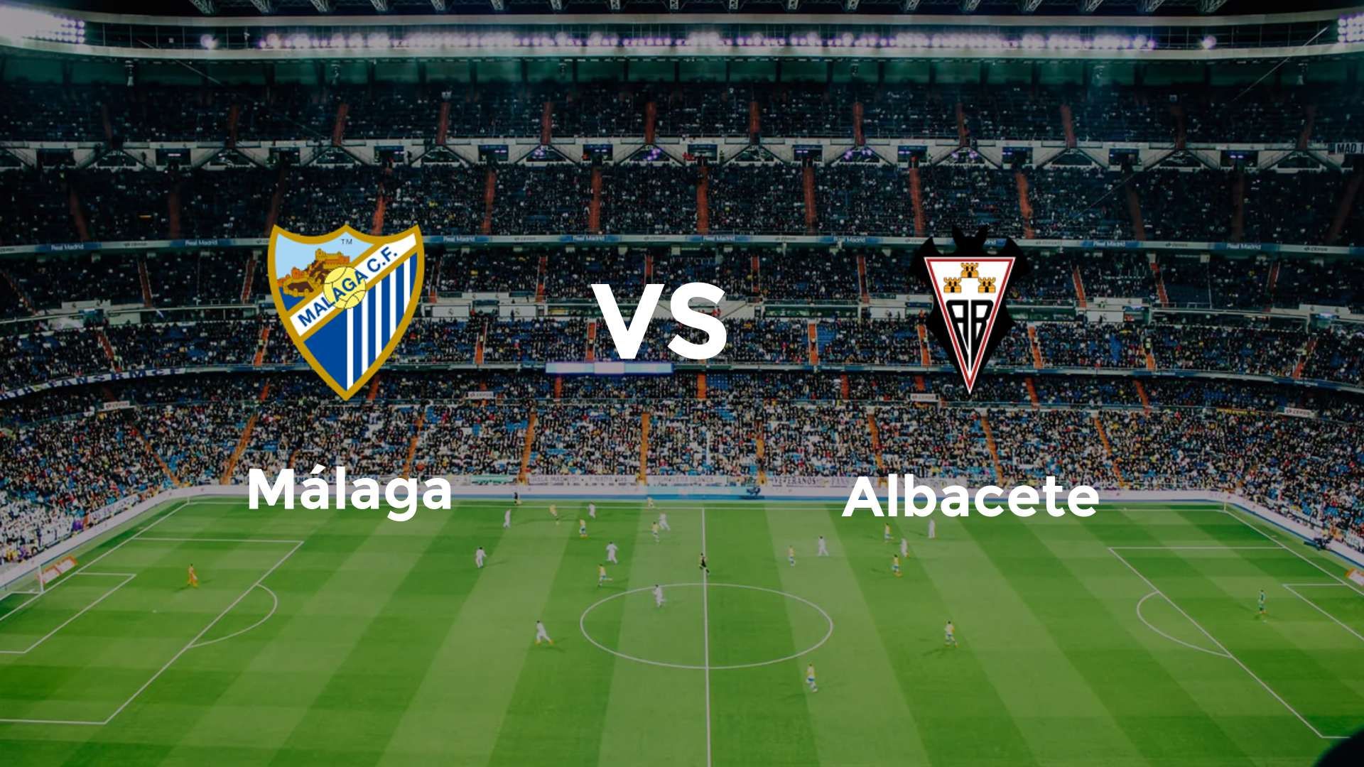 Málaga vs Albacete