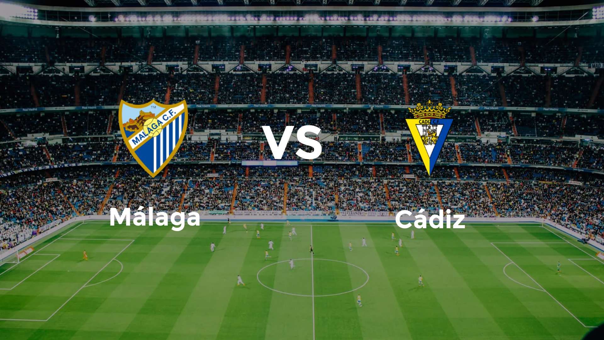 Málaga vs Cádiz