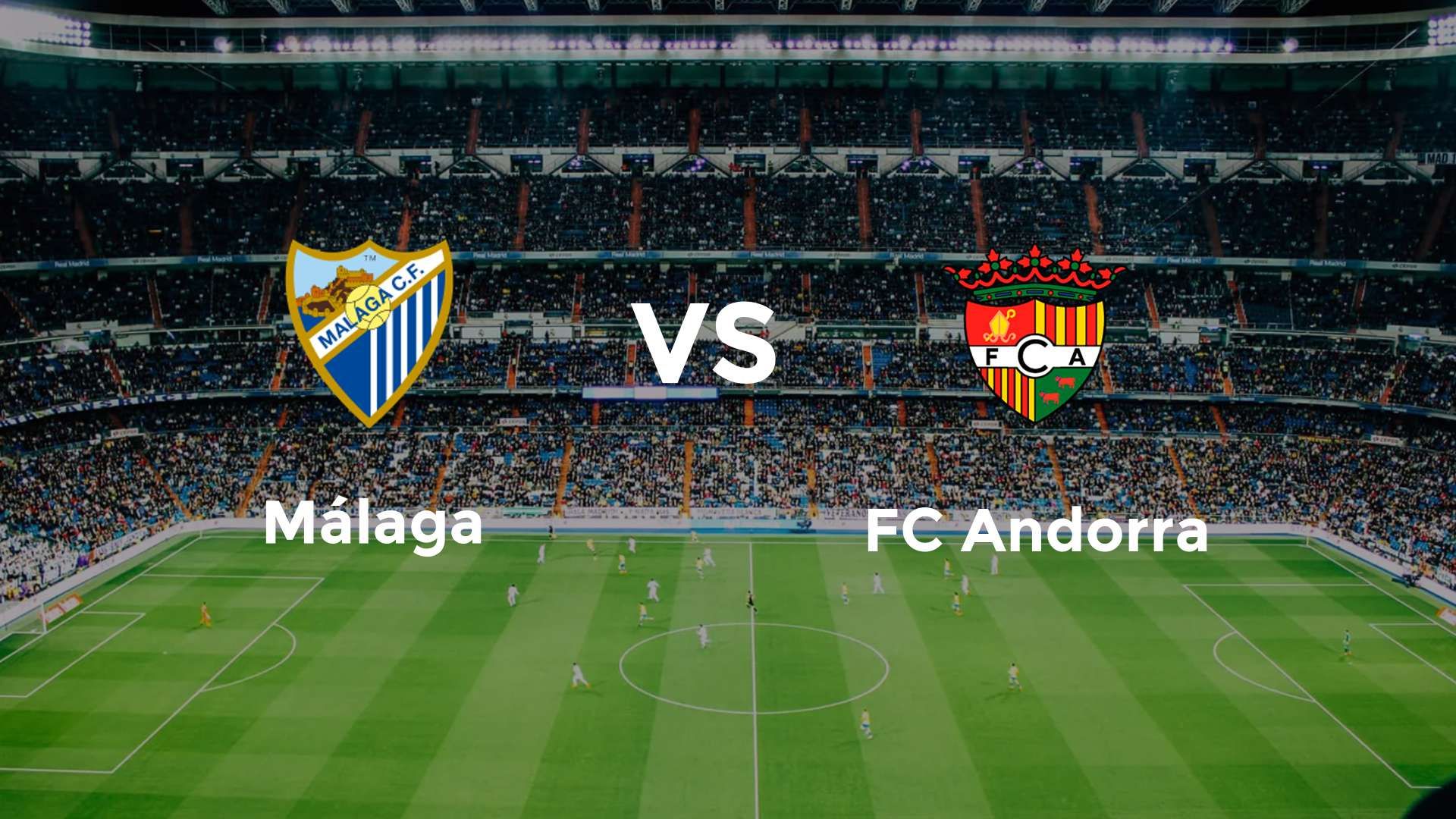 Málaga vs FC Andorra