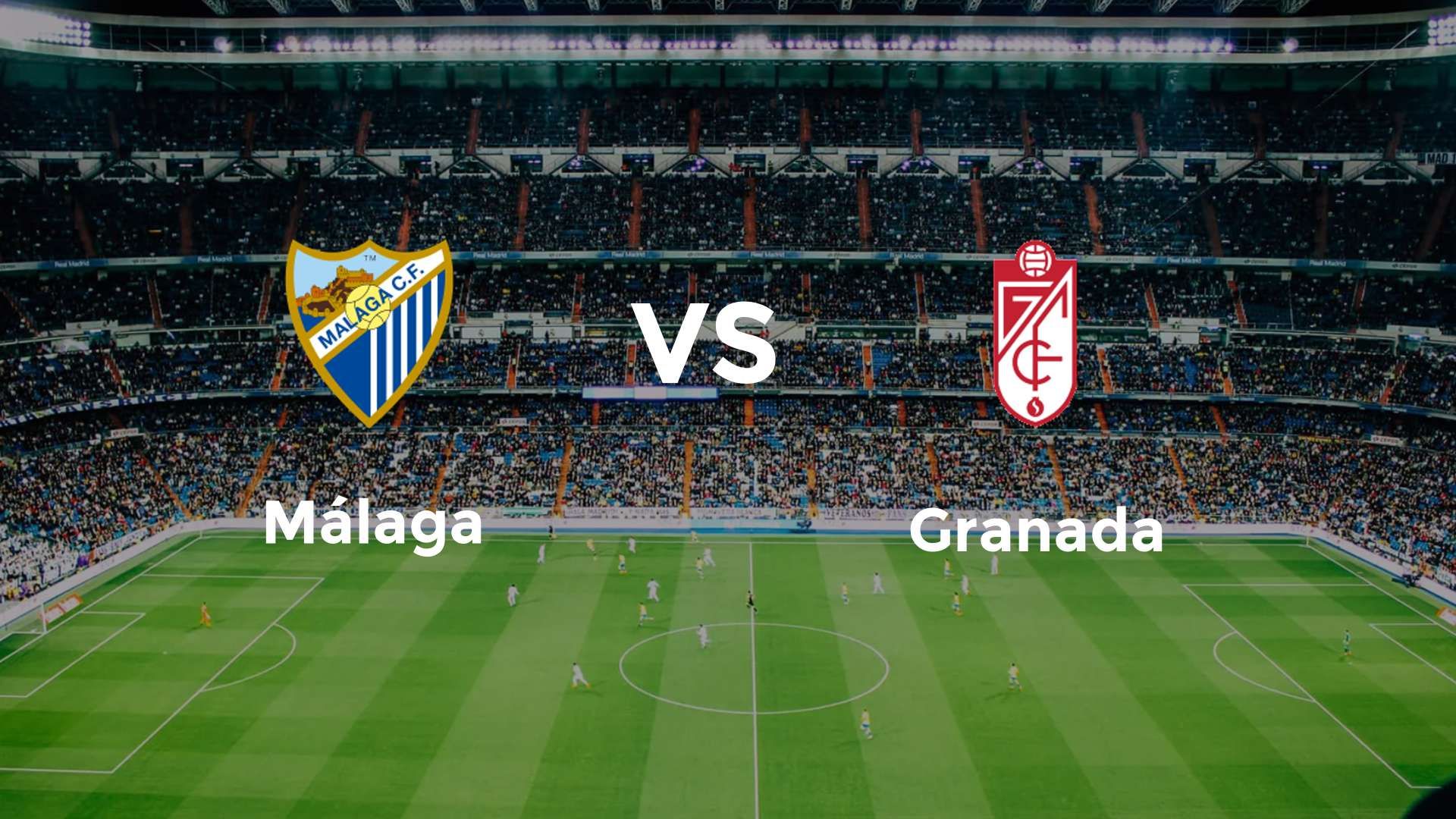 Málaga vs Granada
