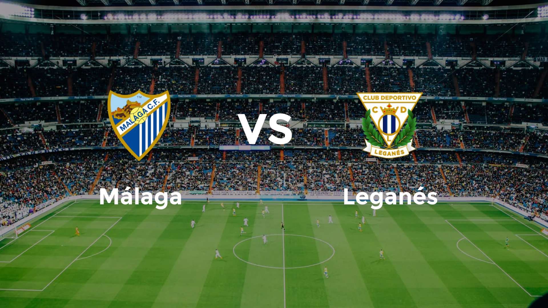 Málaga vs Leganés