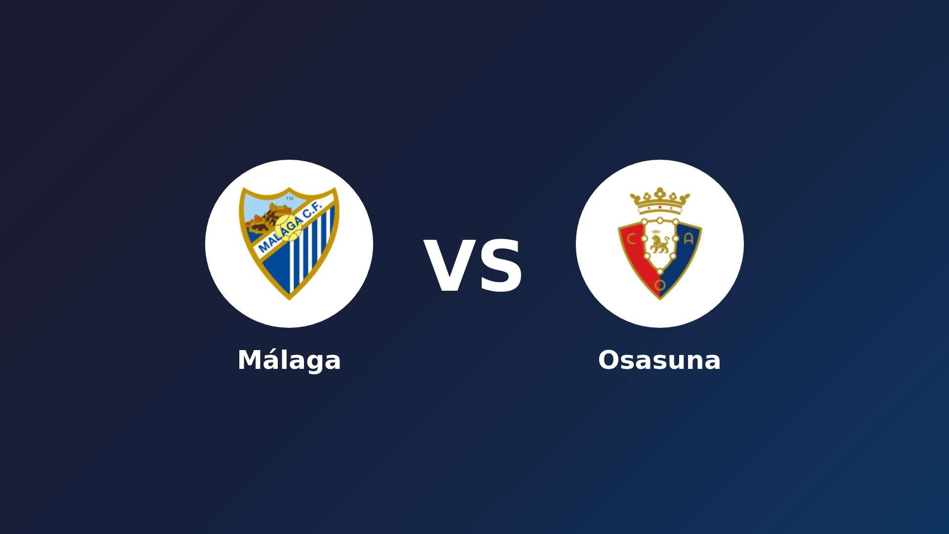 Málaga vs Osasuna