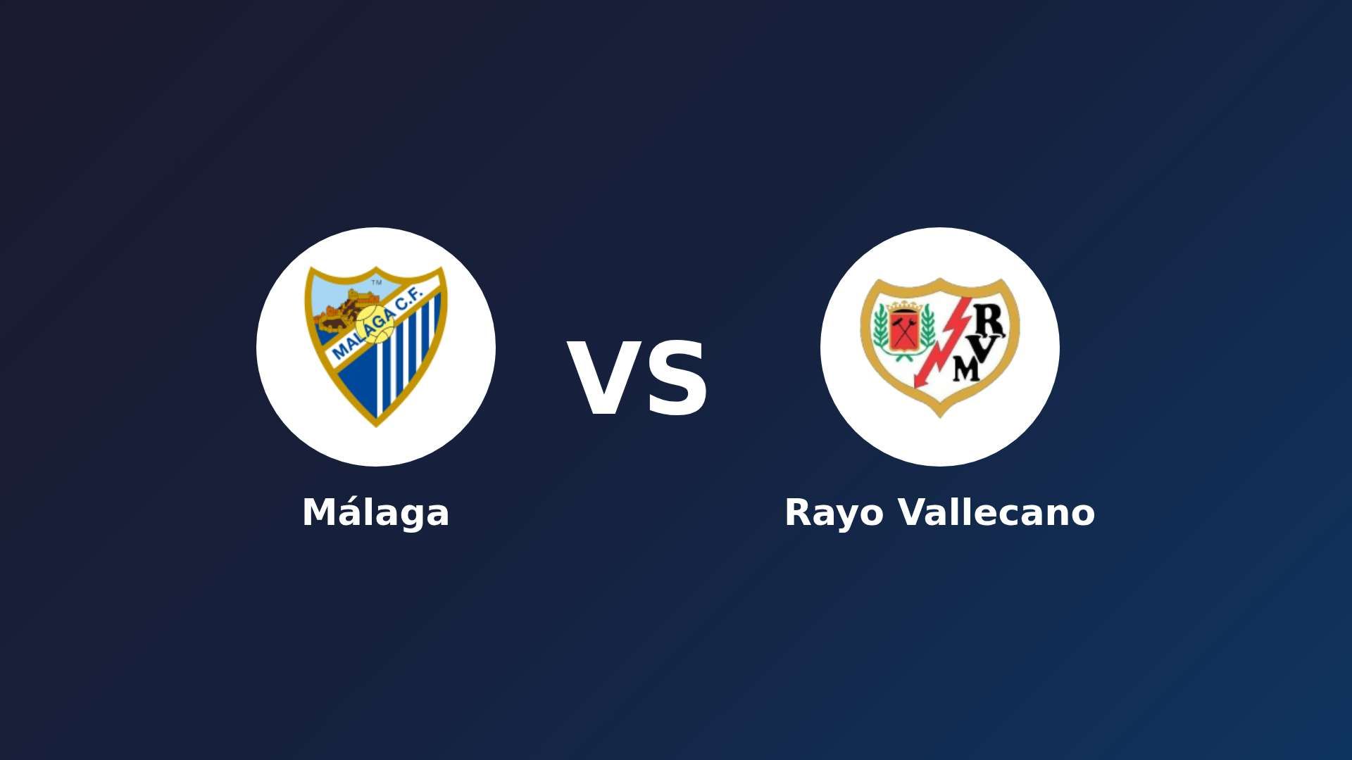 Málaga vs Rayo Vallecano