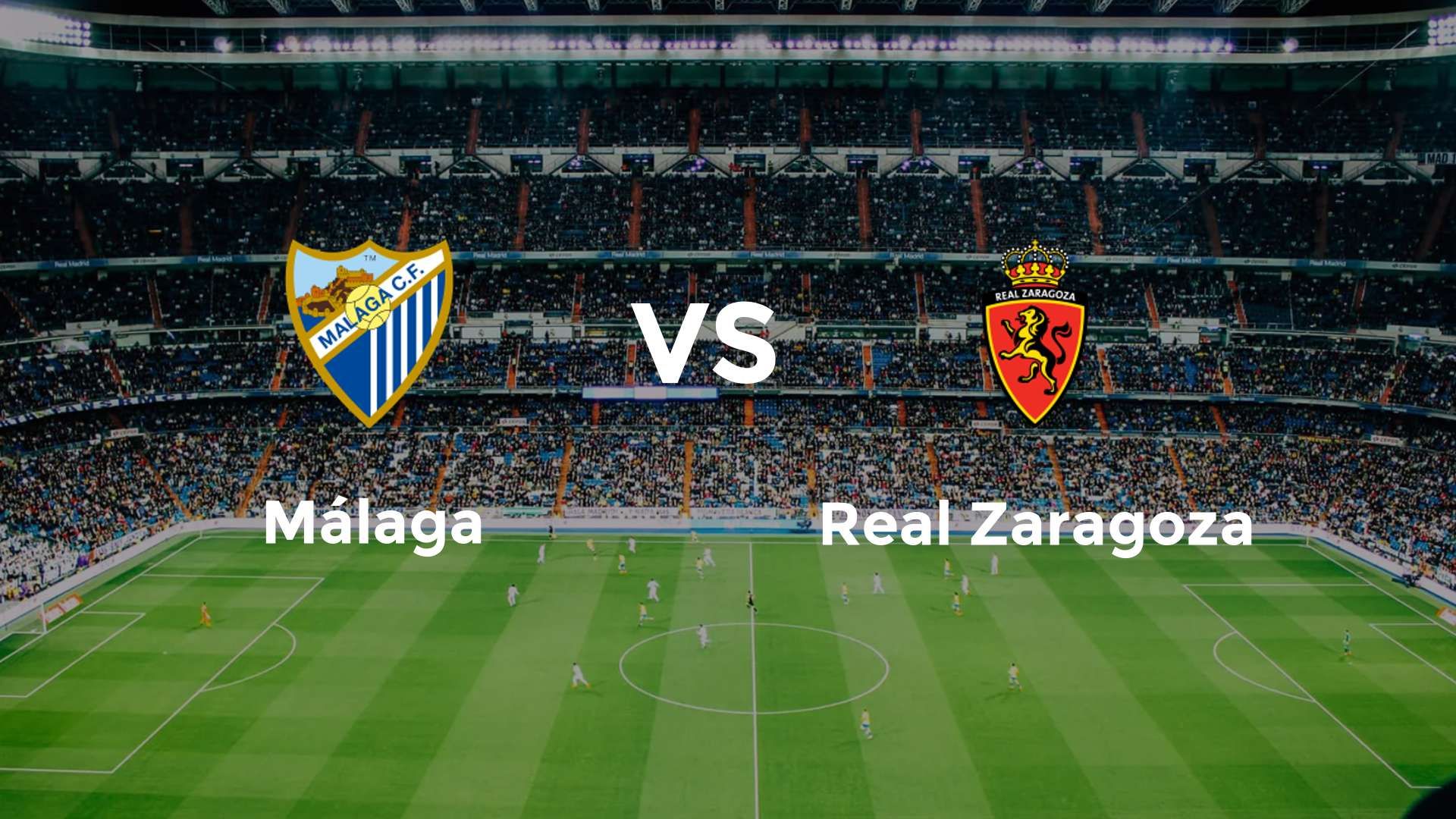 Málaga vs Real Zaragoza