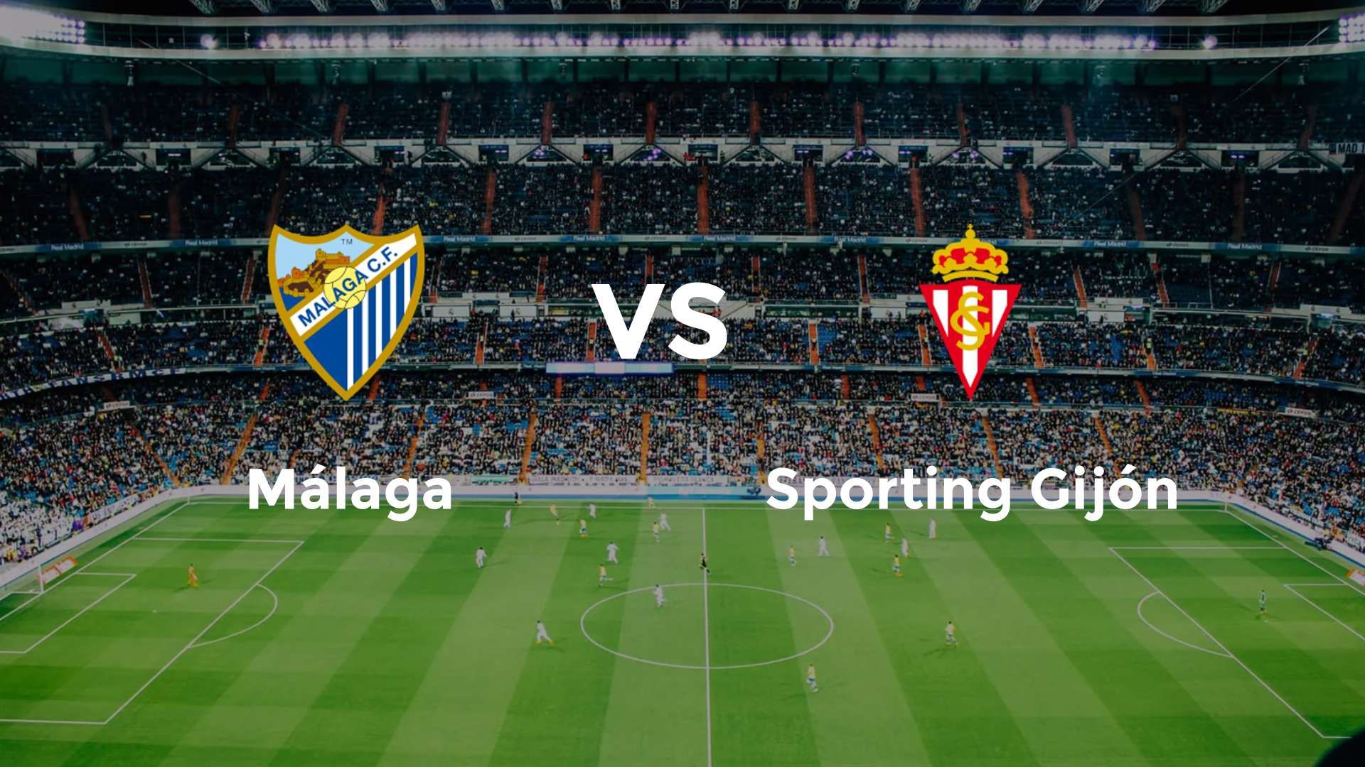 Málaga vs Sporting Gijón