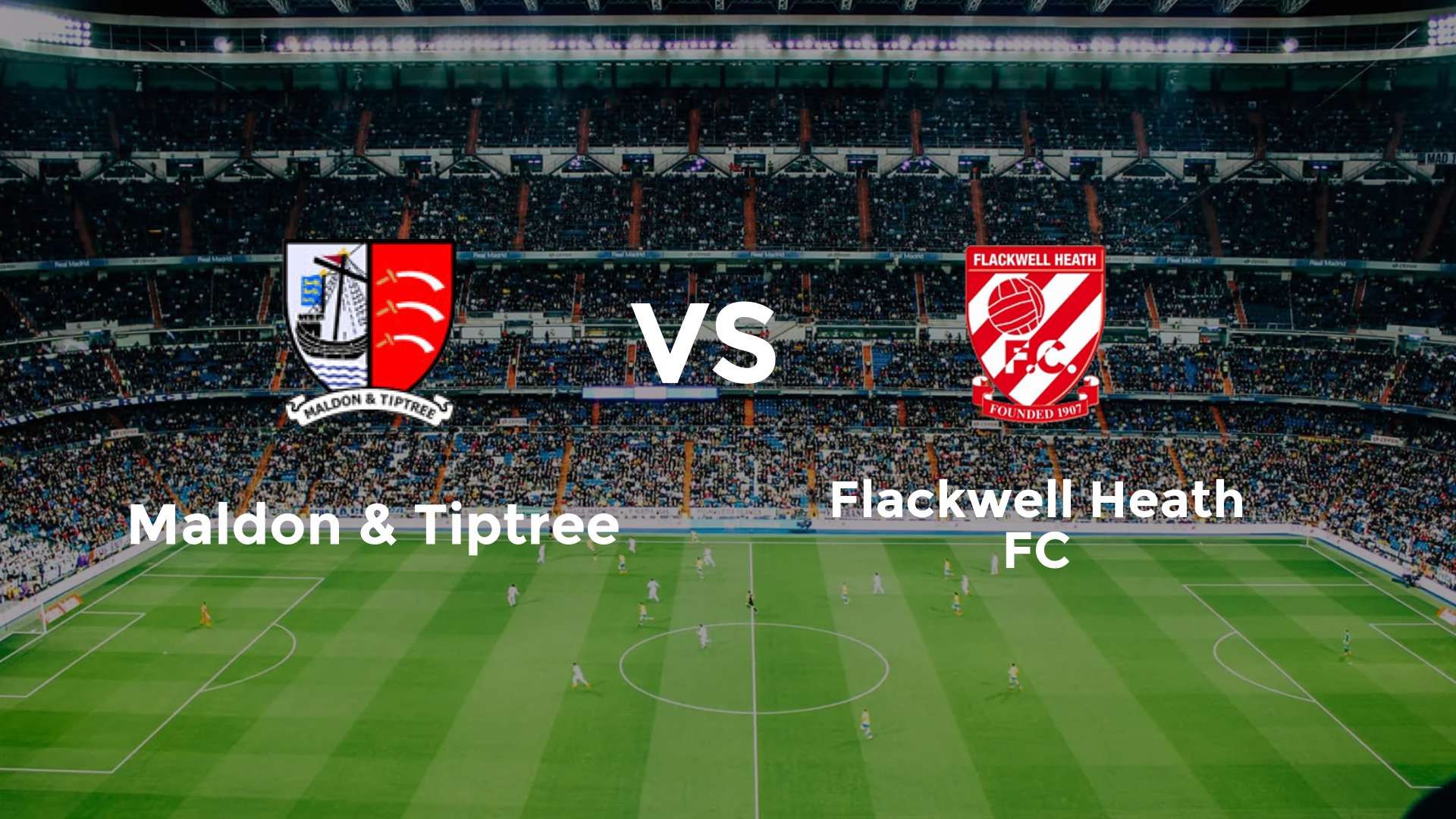 Maldon & Tiptree vs Flackwell Heath FC