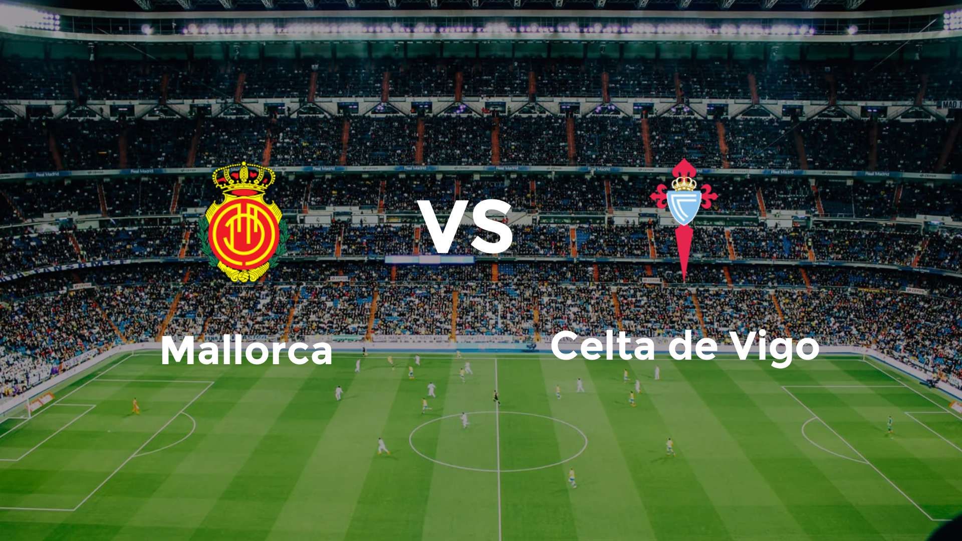 Mallorca vs Celta de Vigo