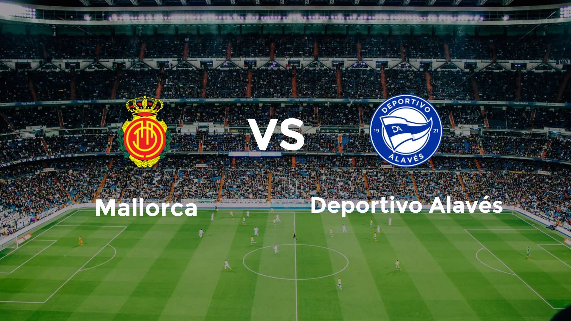 Mallorca vs Deportivo Alavés