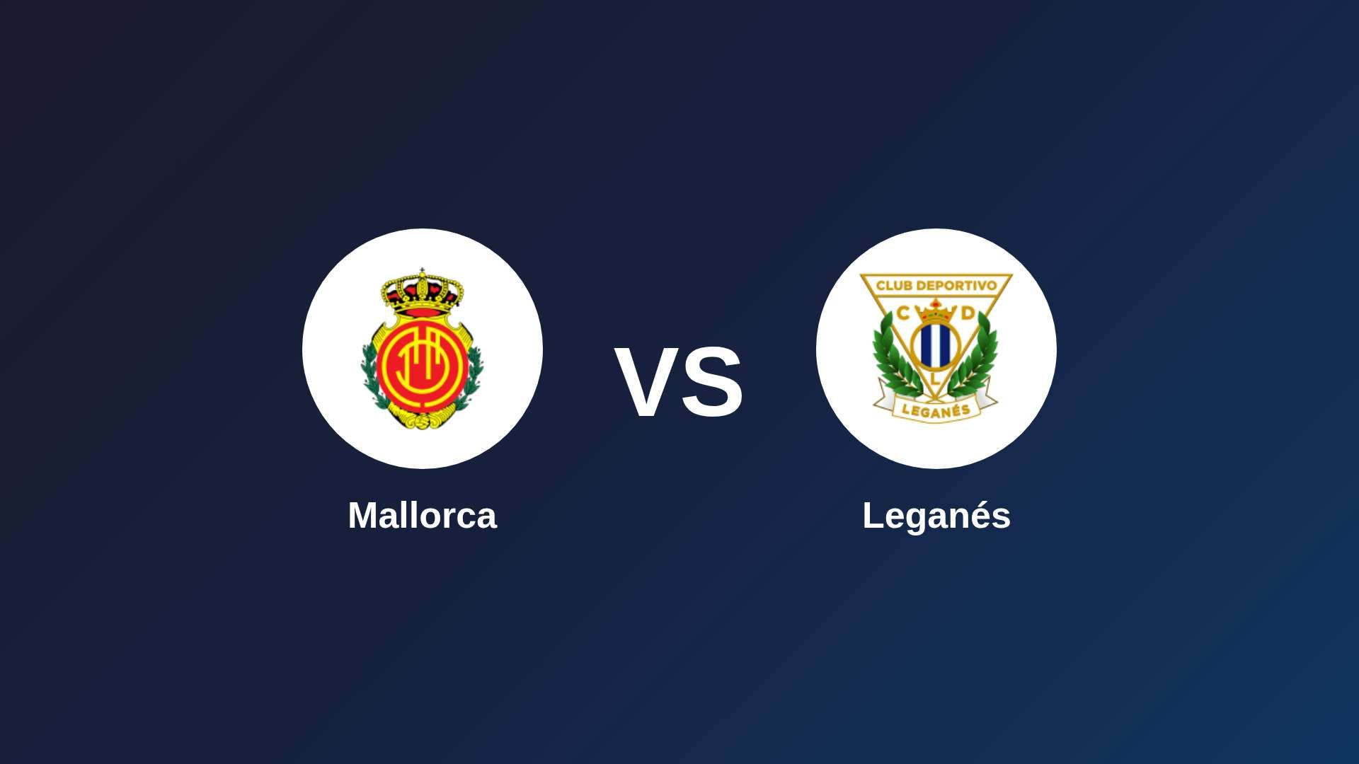 Mallorca vs Leganés
