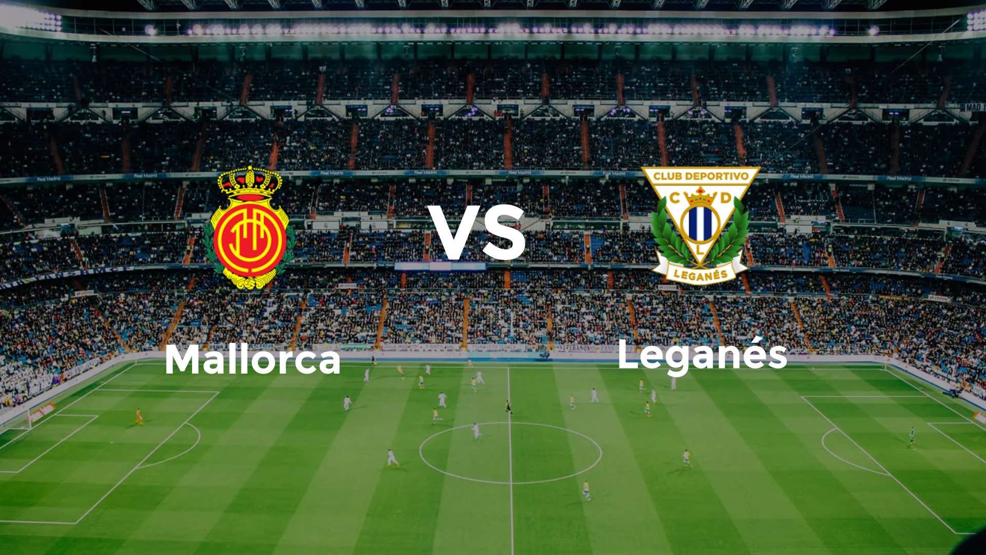 Mallorca vs Leganés