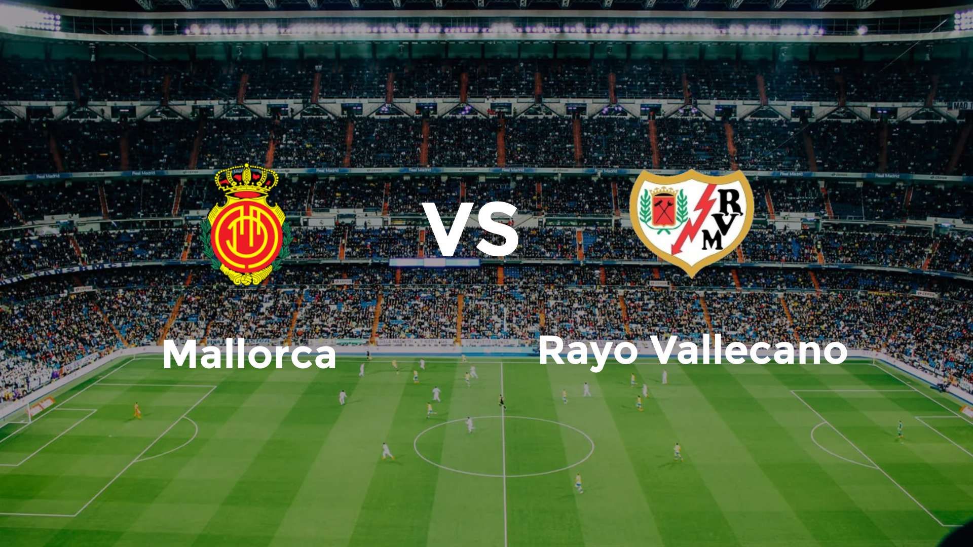 Mallorca vs Rayo Vallecano