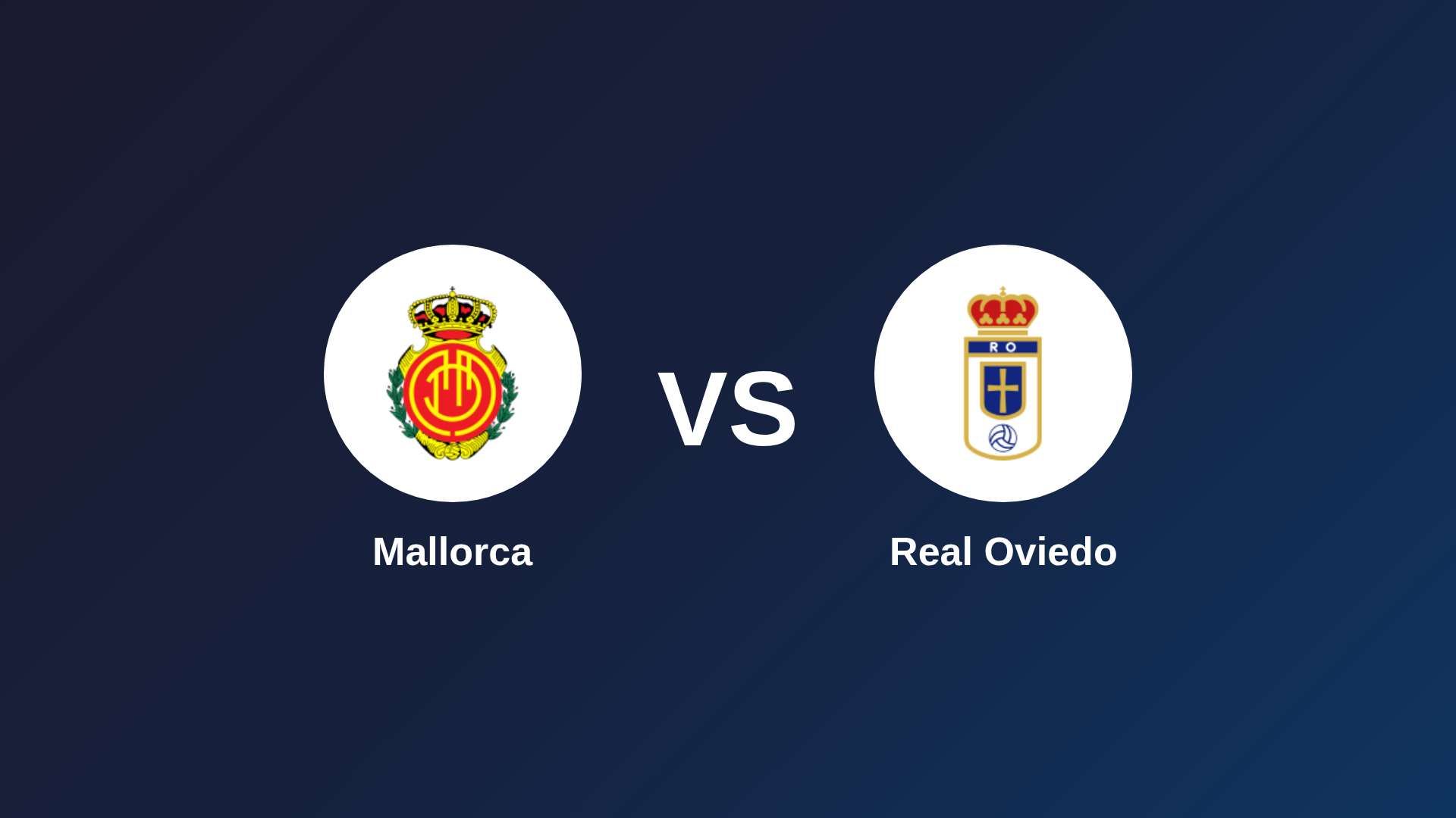 Mallorca vs Real Oviedo
