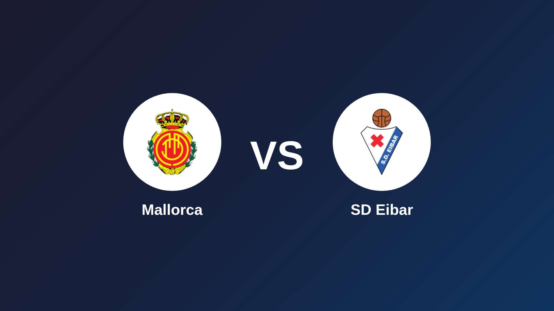 Mallorca vs SD Eibar