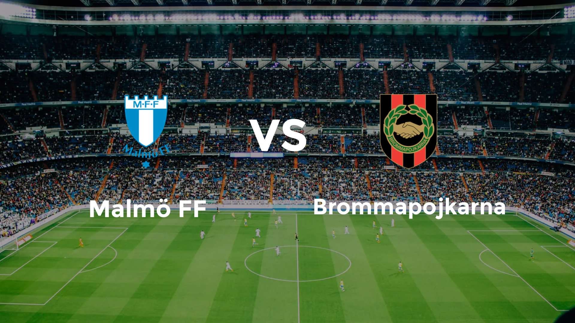 Malmö FF vs Brommapojkarna