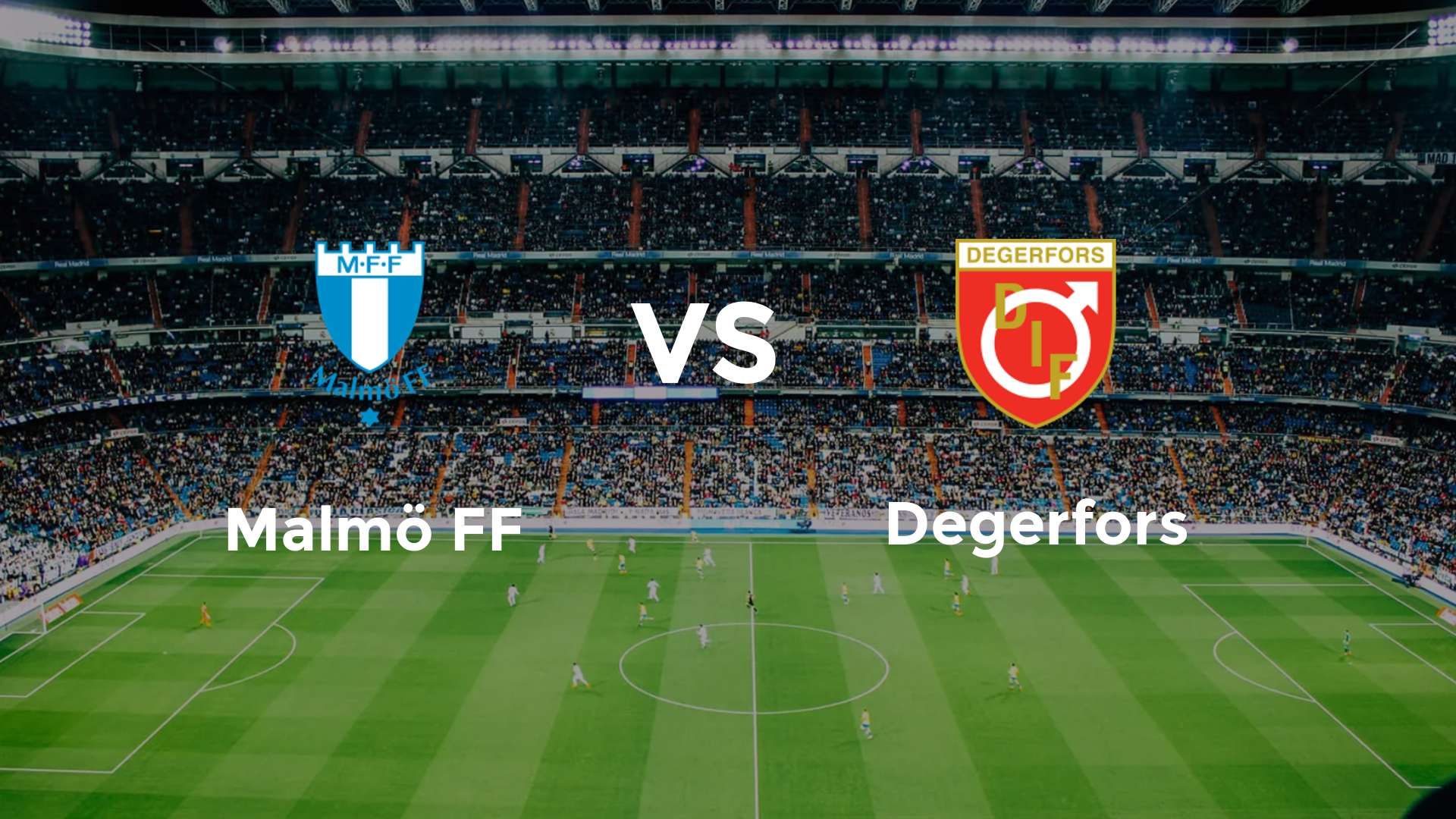 Malmö FF vs Degerfors