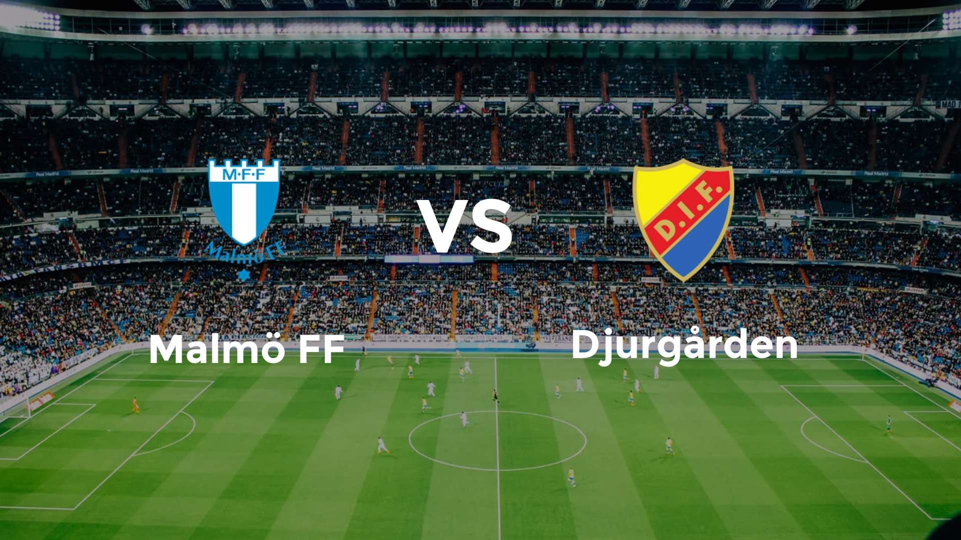 Malmö FF vs Djurgården