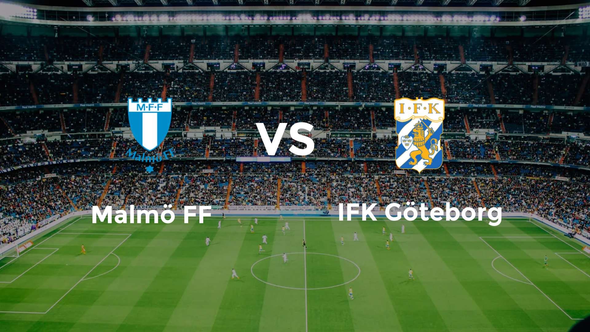 Malmö FF vs IFK Göteborg