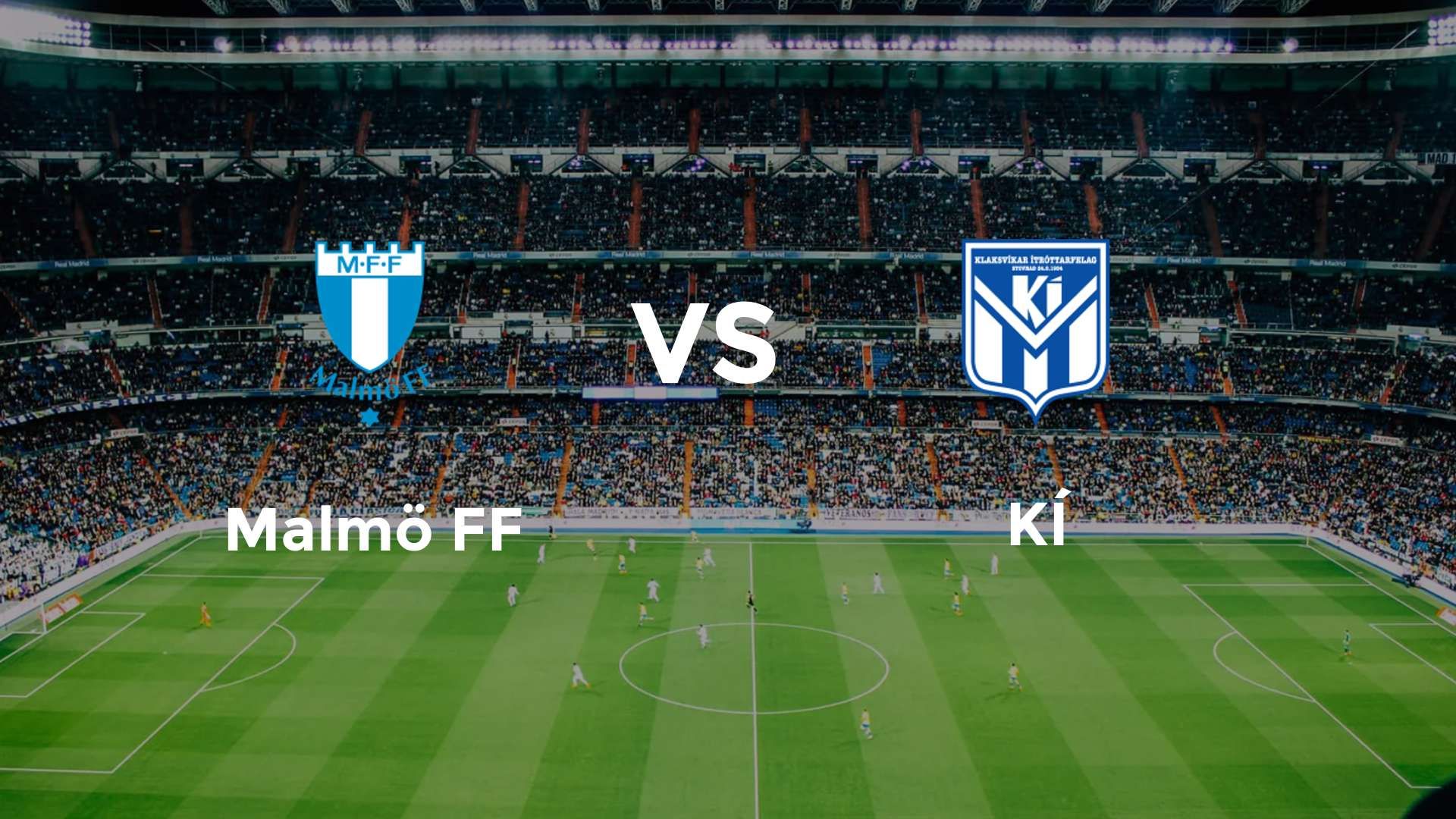 Malmö FF vs KÍ