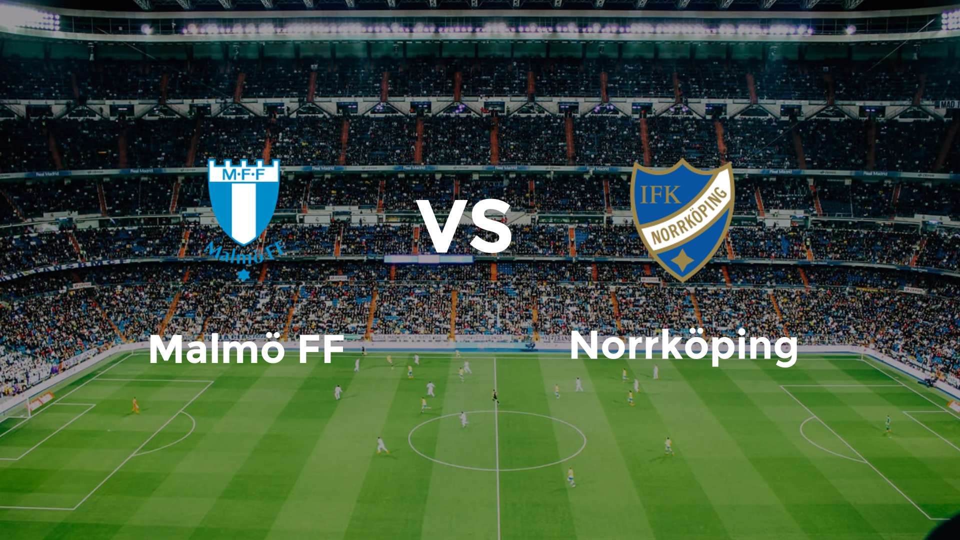 Malmö FF vs Norrköping