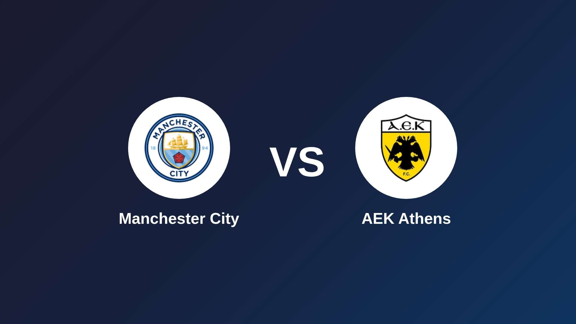 Manchester City vs AEK Athens