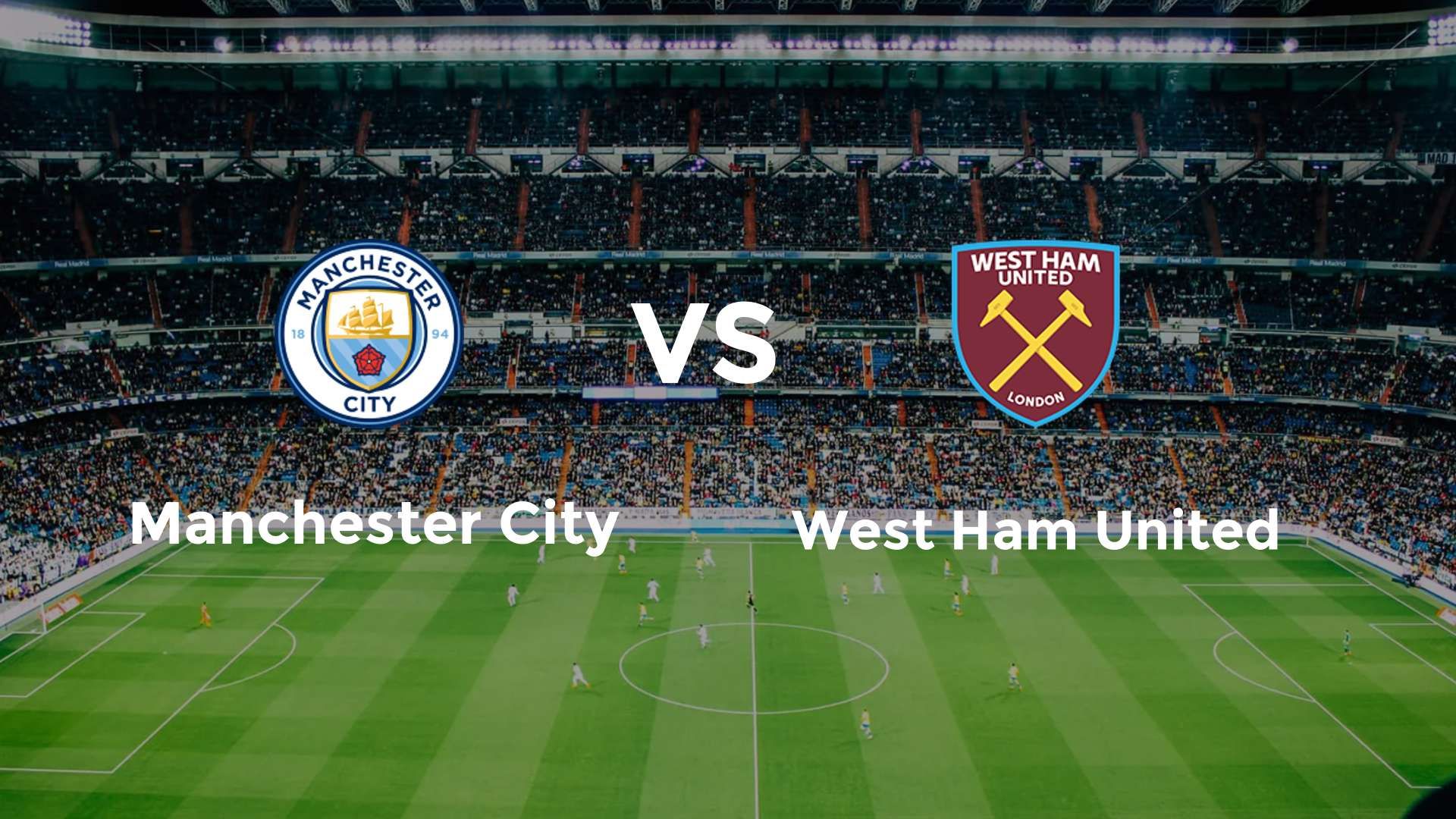 Manchester City vs (F)est Ham United