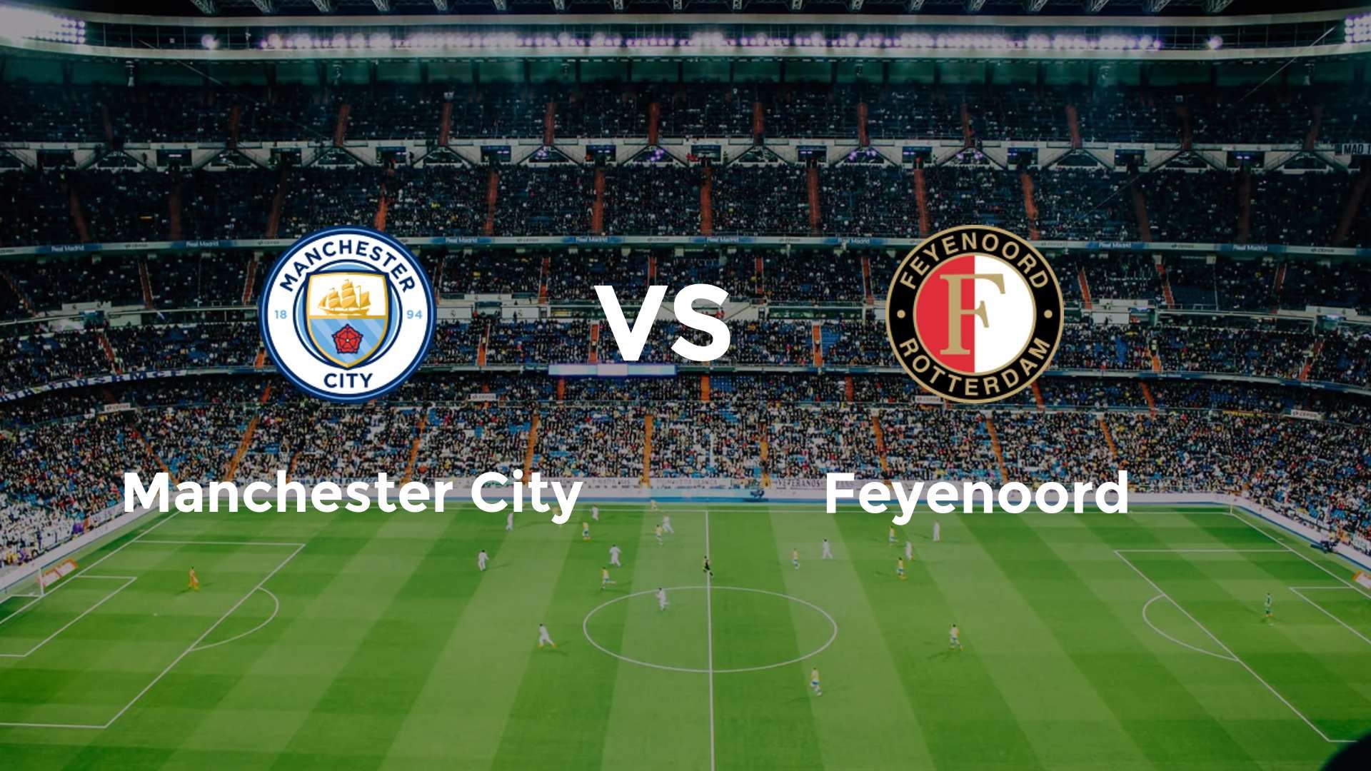 Manchester City vs Feyenoord