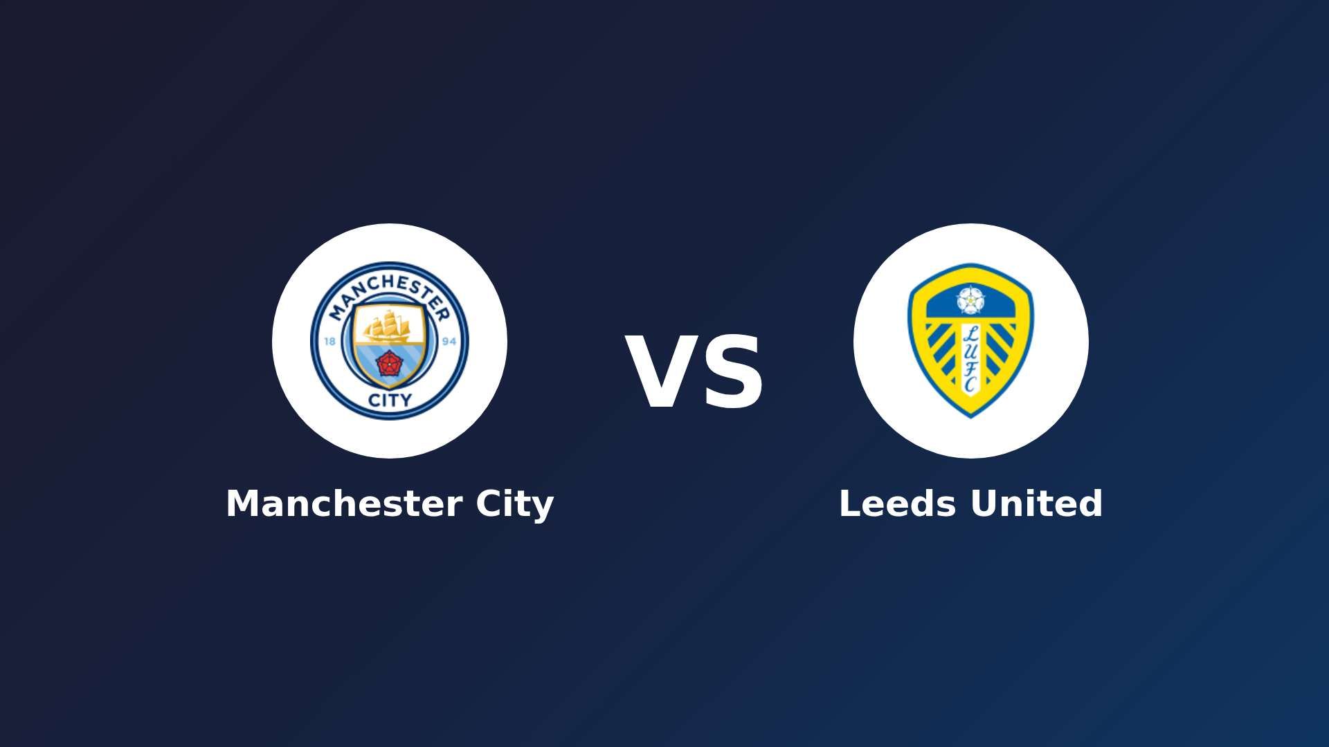 Manchester City vs Leeds United