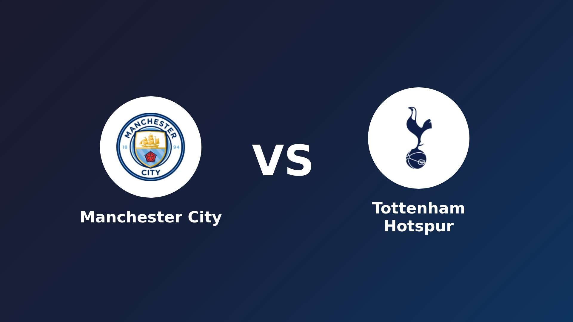 Manchester City vs Tottenham Hotspur