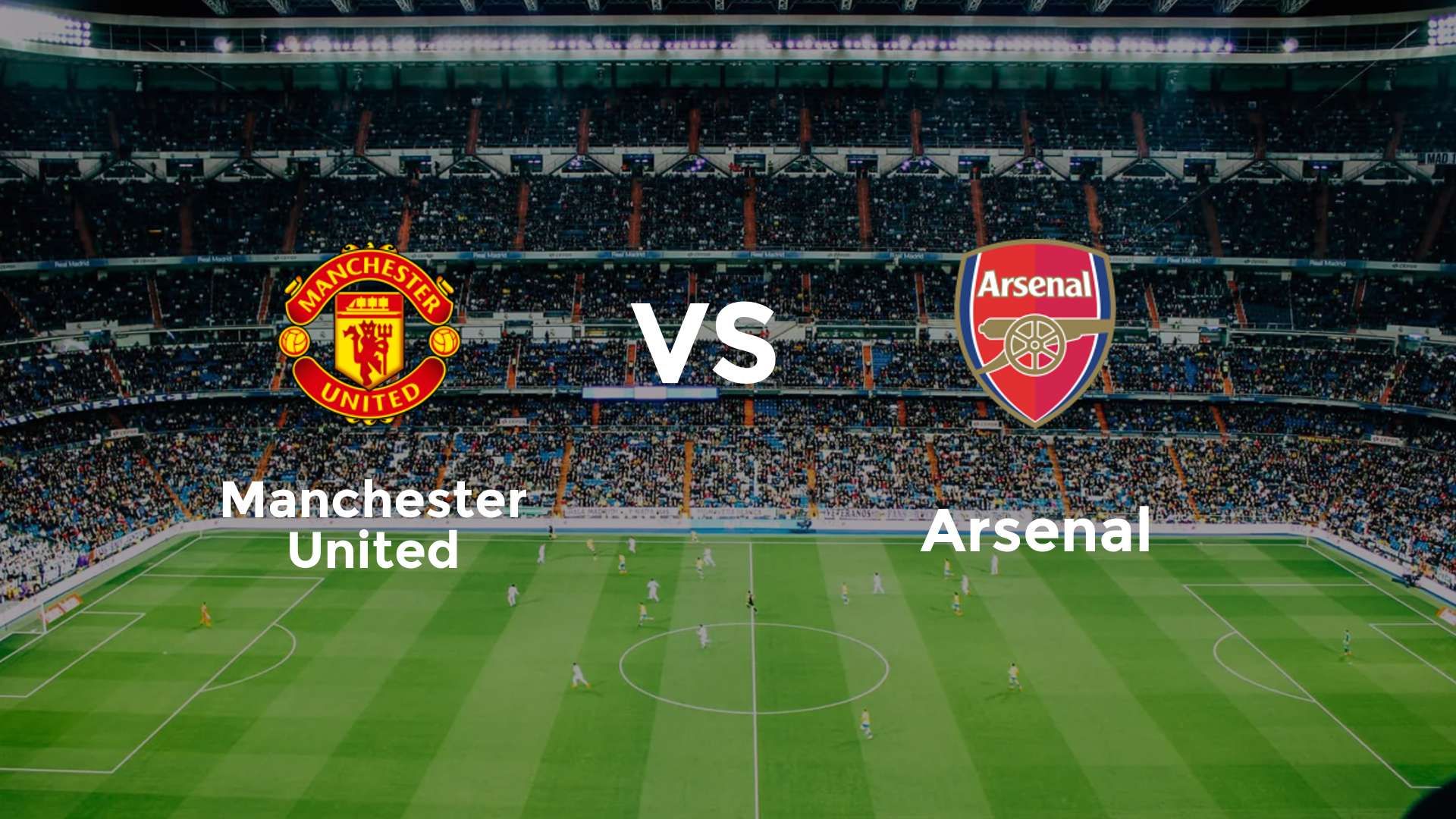 Manchester United vs Arsenal