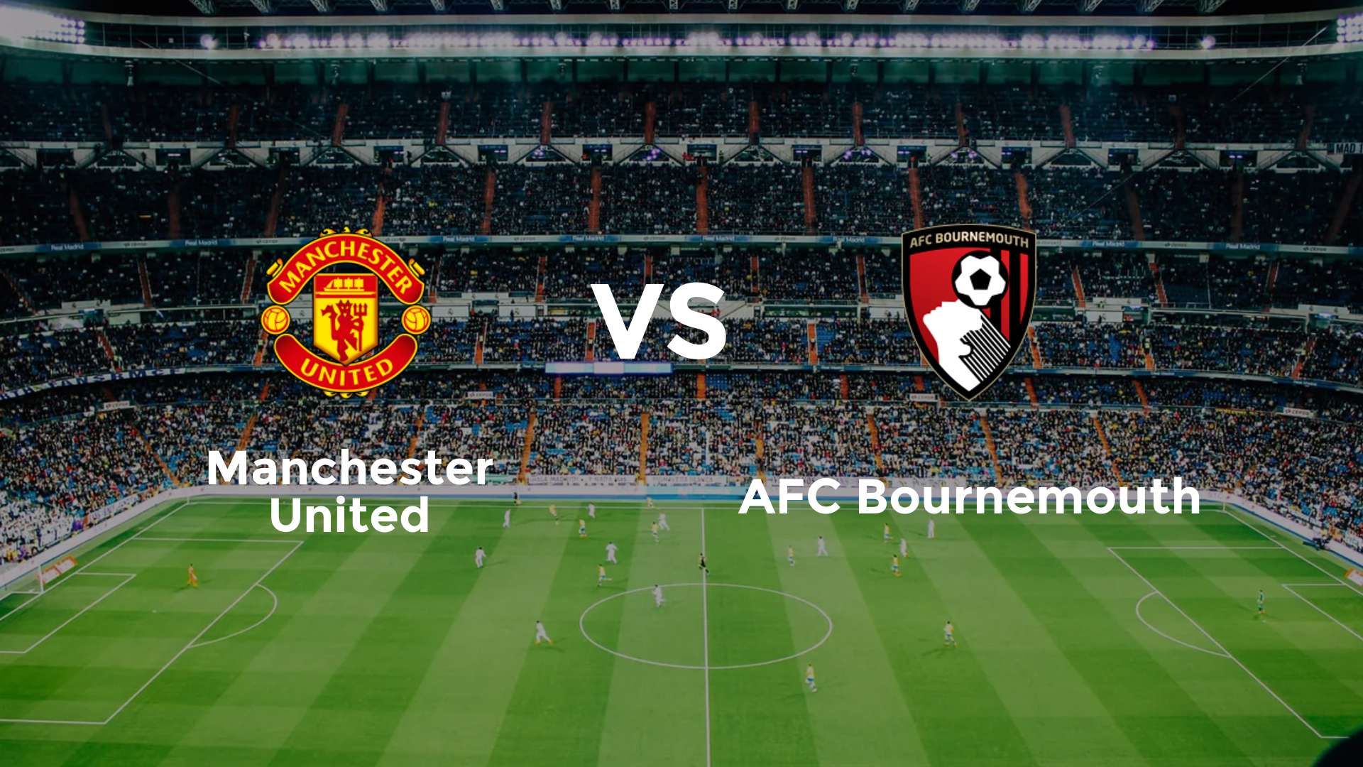 Manchester United vs AFC Bournemouth