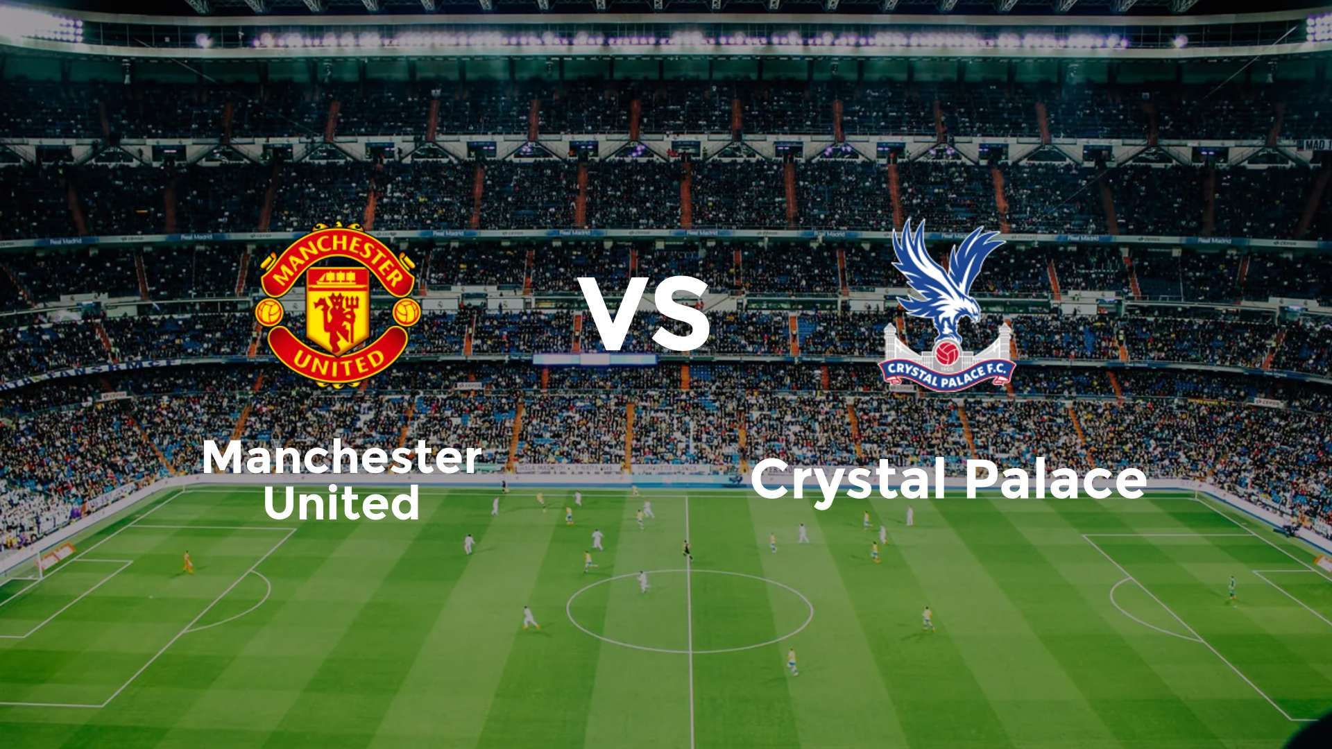 Manchester United vs Crystal Palace