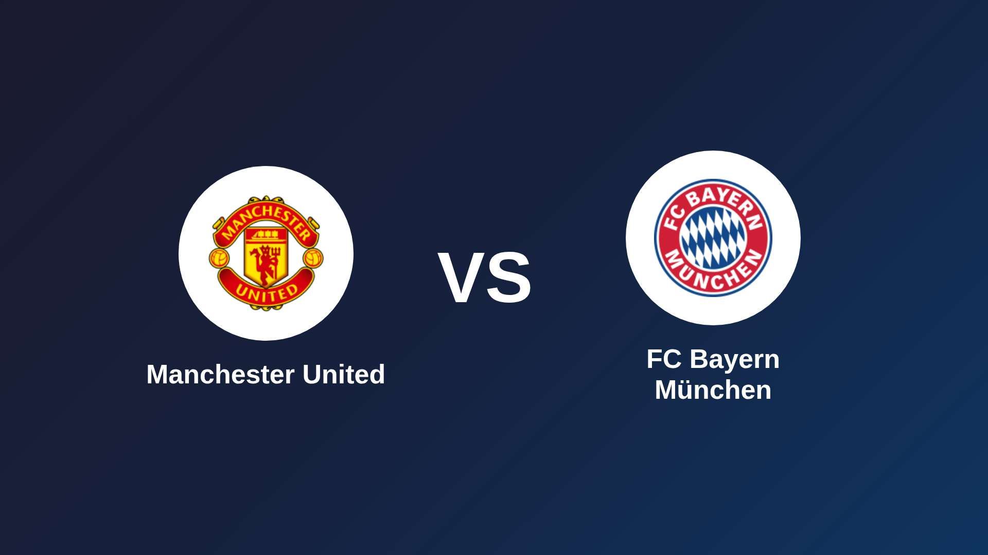 Manchester United vs FC Bayern München