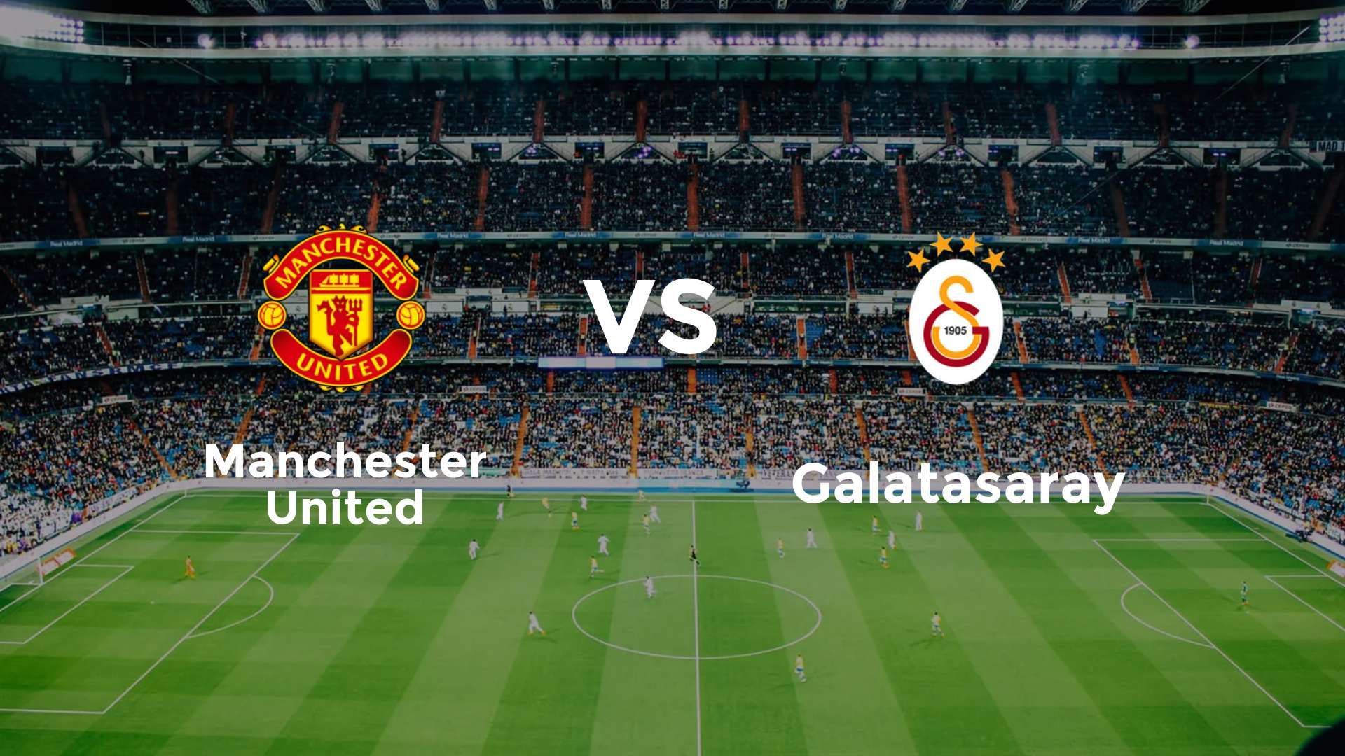 Manchester United vs Galatasaray