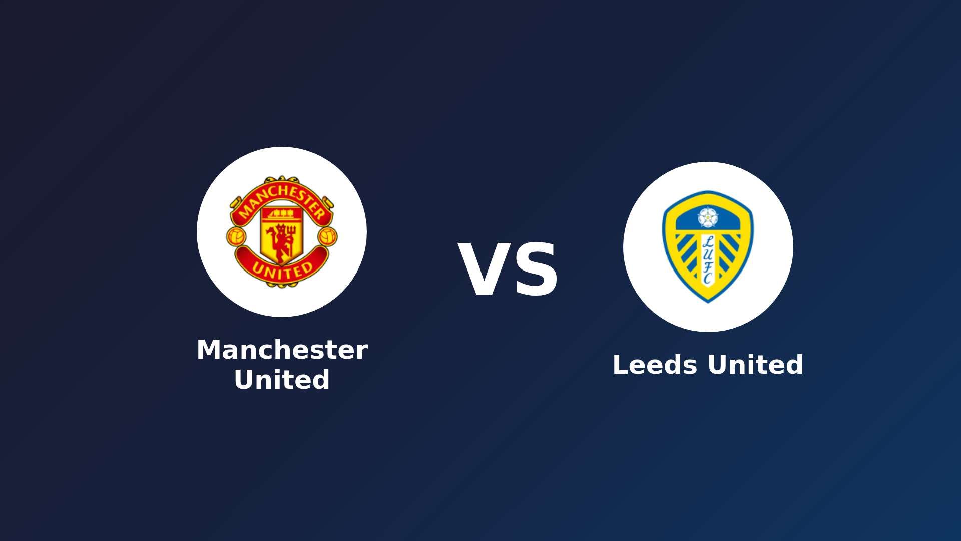 Manchester United vs Leeds United