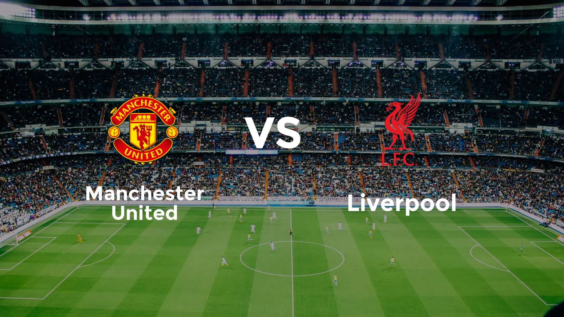 Manchester United vs Liverpool