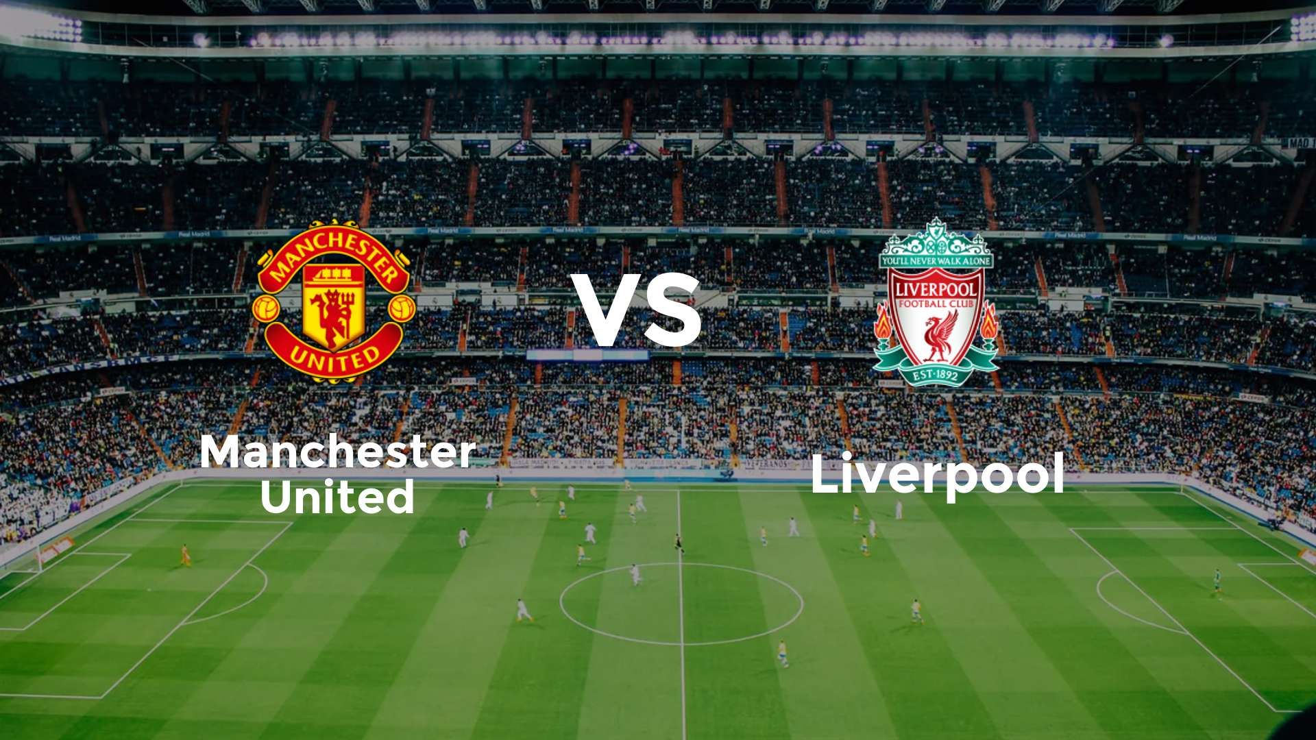 Manchester United vs Liverpool