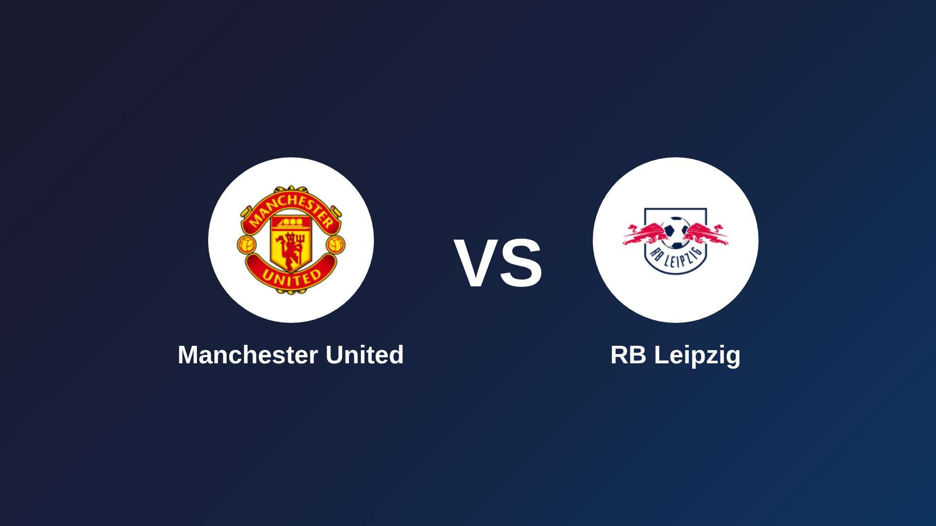 Manchester United vs RB Leipzig