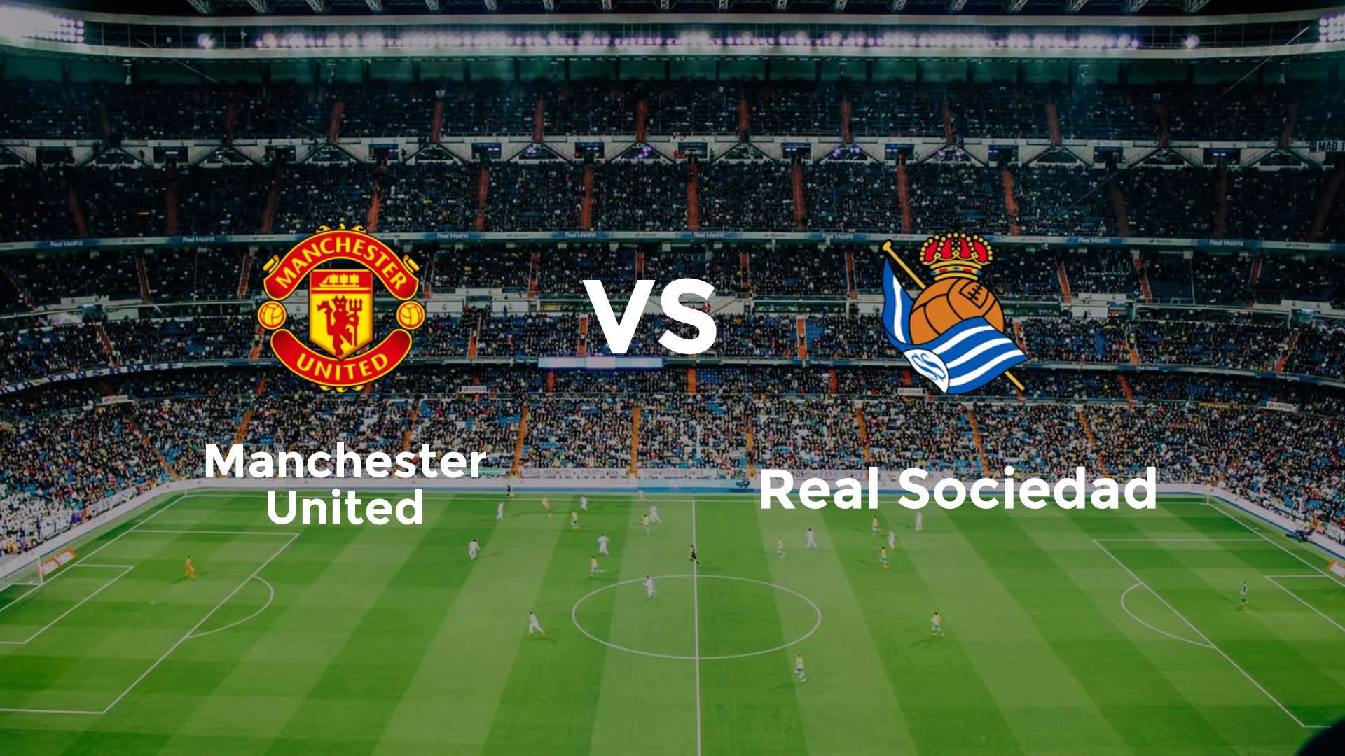 Manchester United vs Real Sociedad