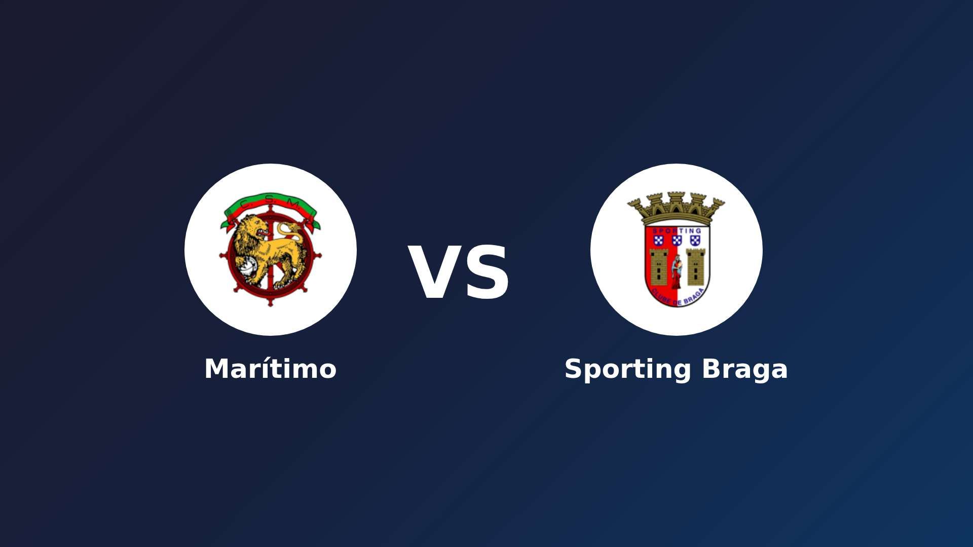 Marítimo vs Sporting Braga