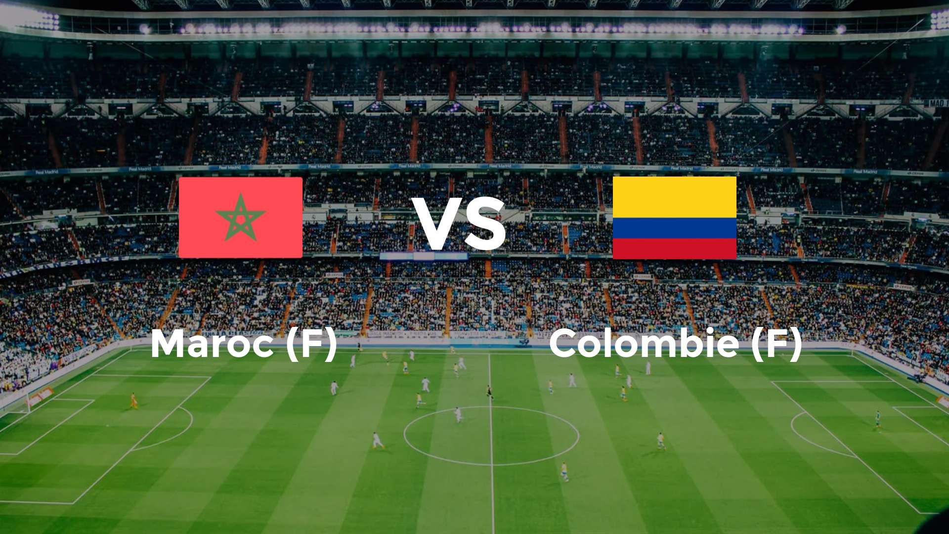 Maroc (F) vs Colombie (F)