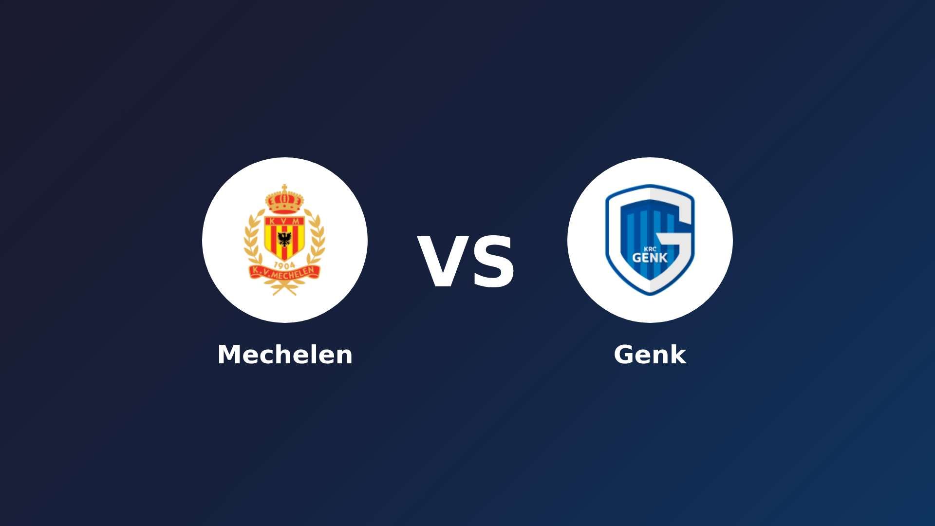Mechelen vs Genk